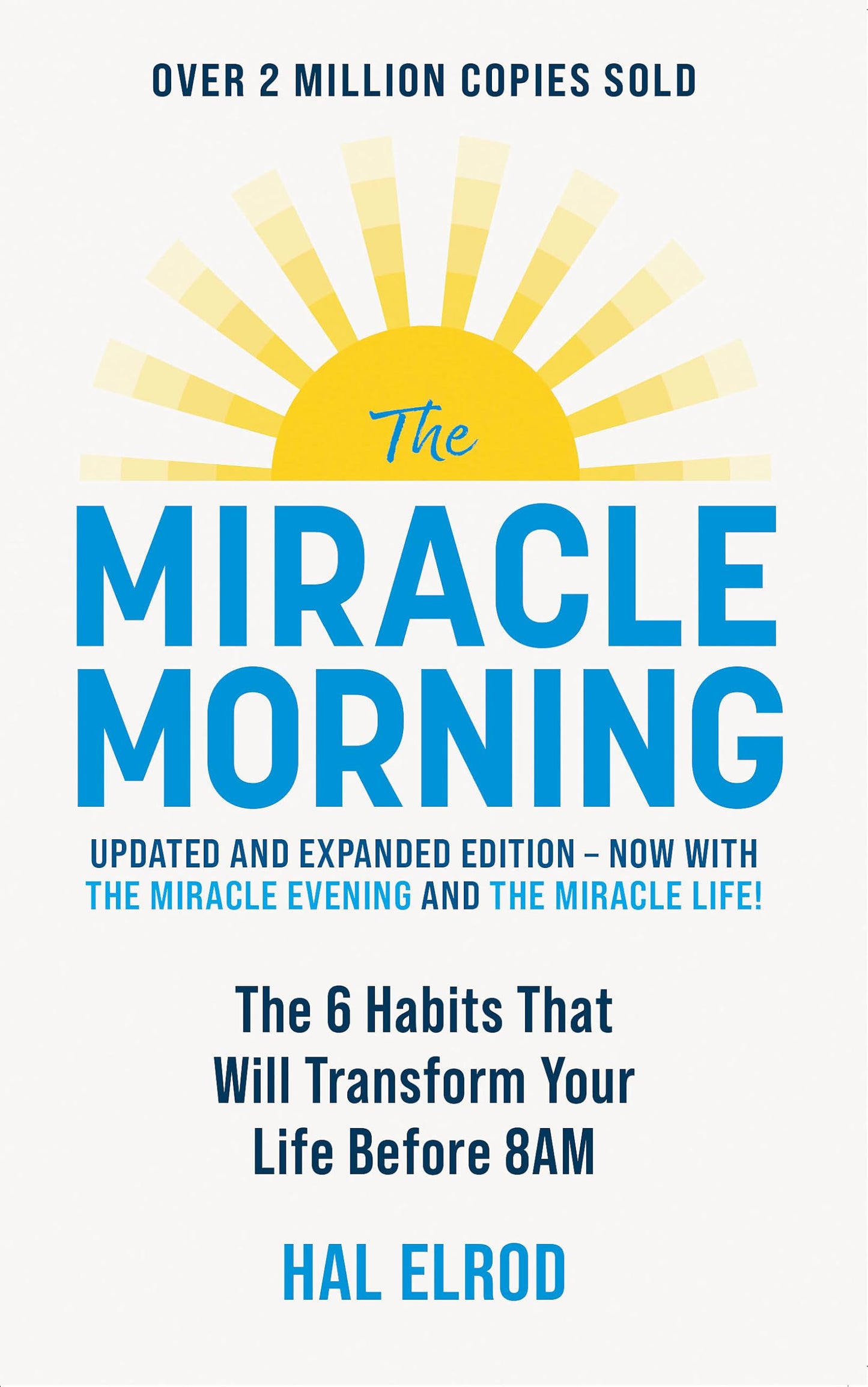 Libro: The Miracle Morning (Updated and Expanded Edition): The 6 Habits That Will Transform Your Life Before 8AM