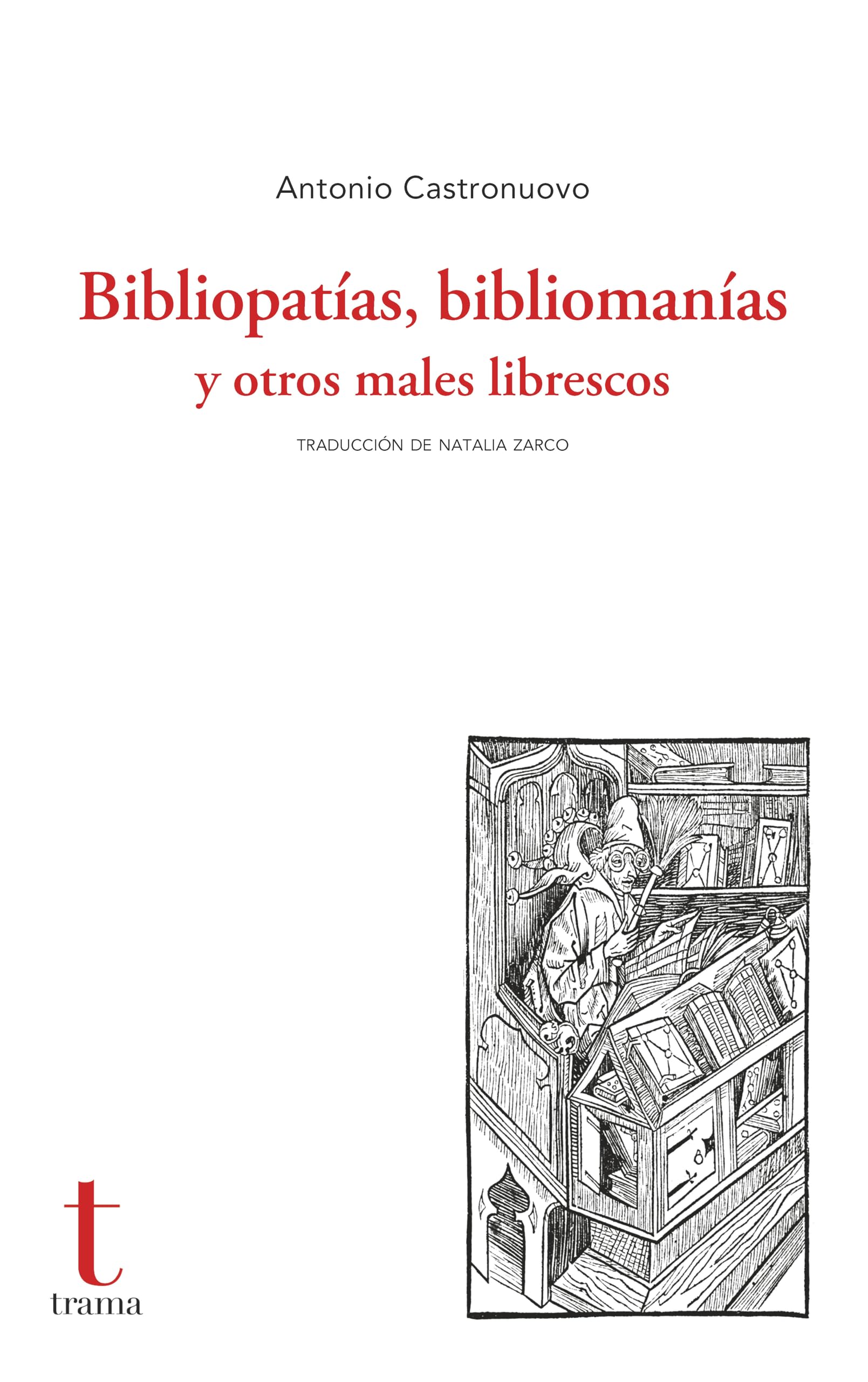 Libro: Bibliopatías, bibliomanías y otros males librescos