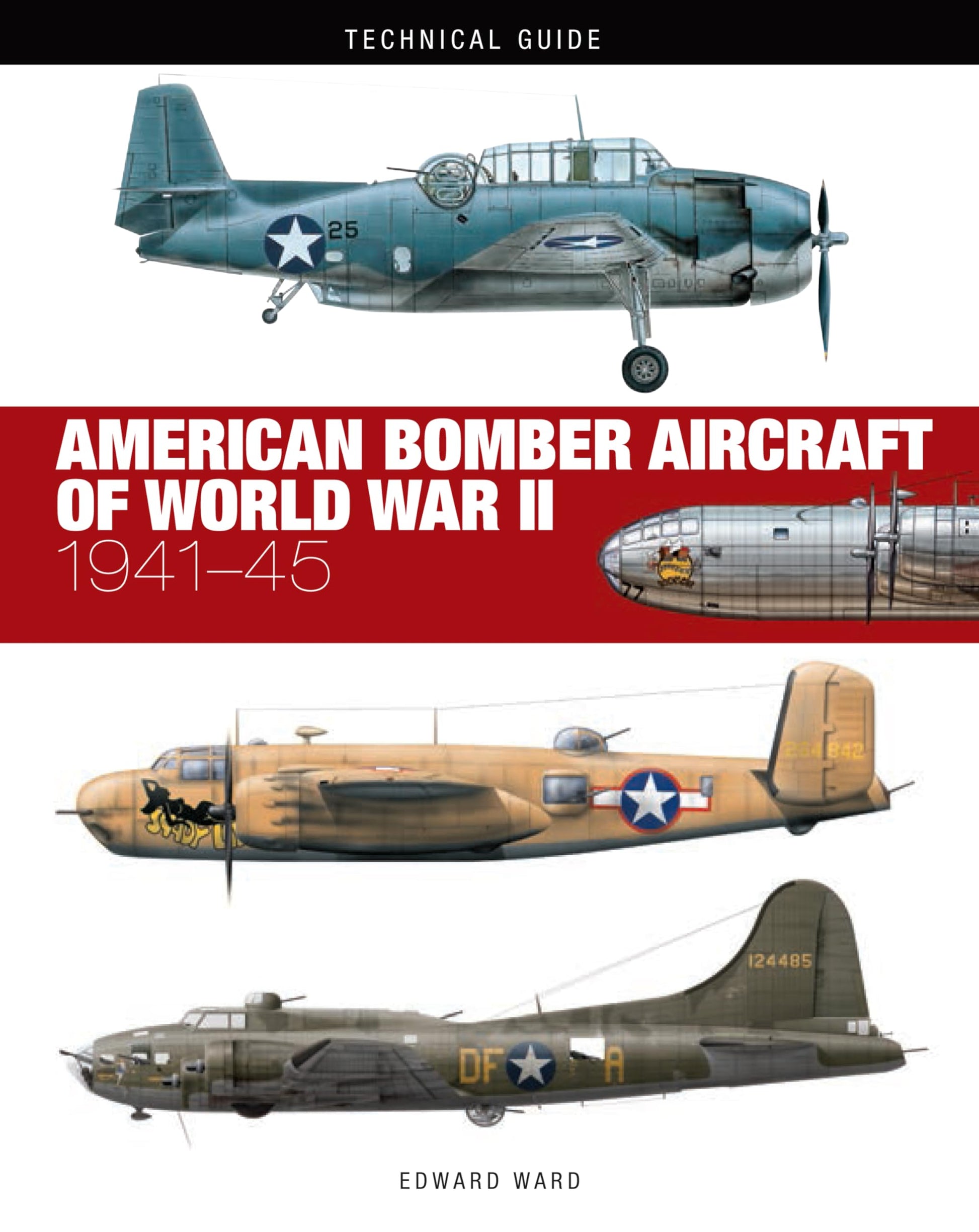 Libro: American Bomber Aircraft of World War II: 1941-45 (Technical Guides)