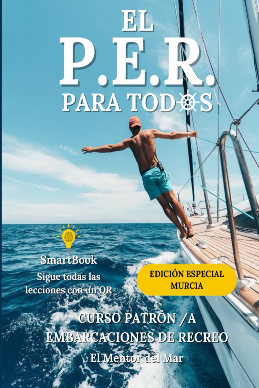 Libro: EL PER PARA TOD@S: CURSO PATRON / A DE EMBARCACIONES DE RECREO (SAGA AVANTE LA MAQUINA)