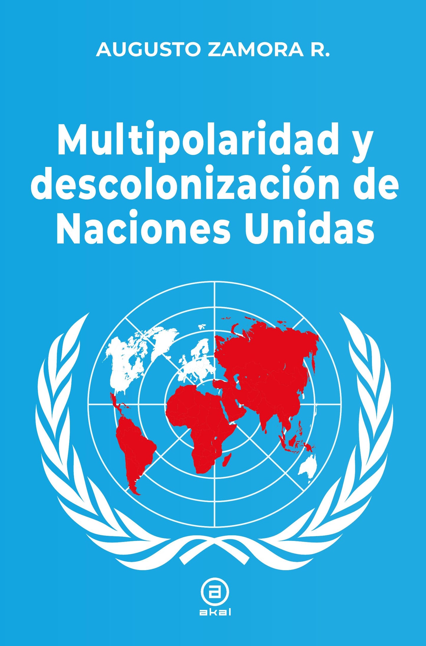 Libro: Multipolaridad y descolonización de las Naciones Unidas: 203 (Investigación)