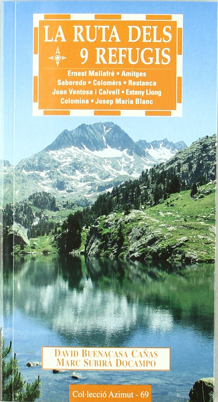 Libro: La ruta dels 9 refugis: Un recorregut pels CARROS DE FOC®, amb mapes en 3D i coordenades GPS (Azimut) (Catalan Edition)