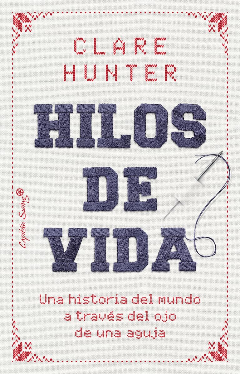 Libro: Hilos de vida: Una historia del mundo a través del ojo de una aguja (Ensayo)