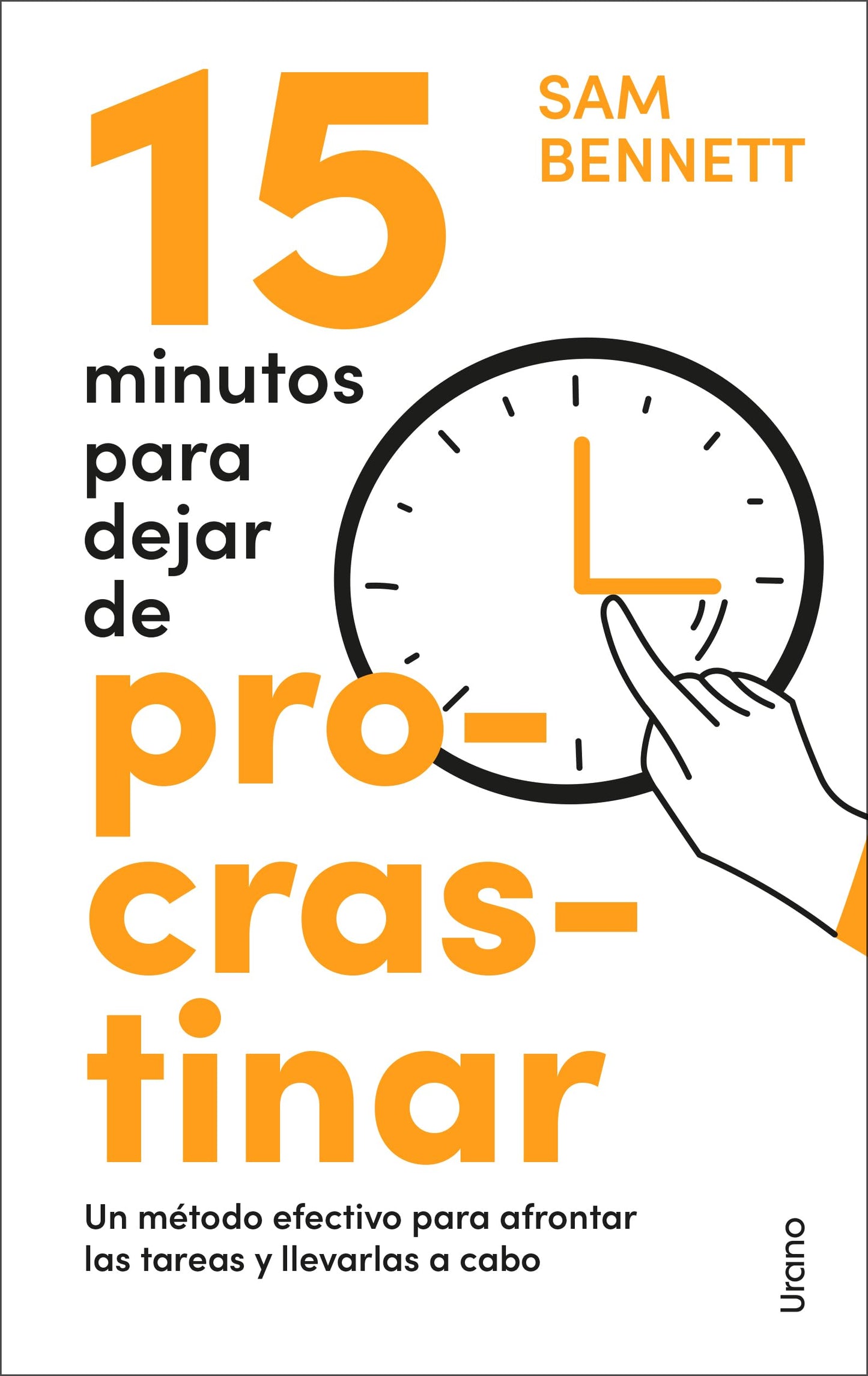 Libro: 15 minutos para dejar de procrastinar: Un método efectivo para afrontar las tareas y llevarlas a cabo (Crecimiento personal)
