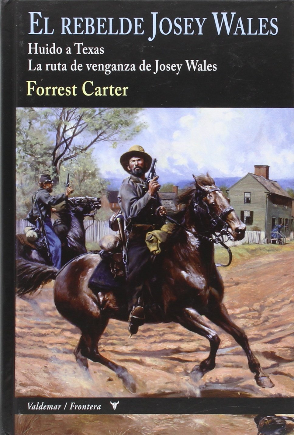 Libro: El rebelde Josey Wales: Huido a Texas & La ruta de venganza de Josey Wales