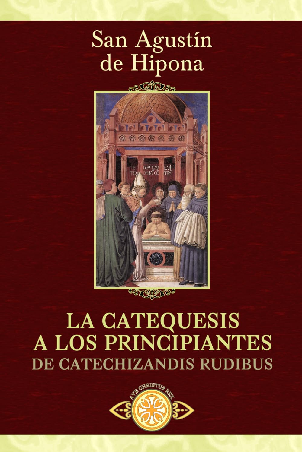 Libro: La Catequesis a los principiantes (Traducido y con notas) (Spanish Edition)