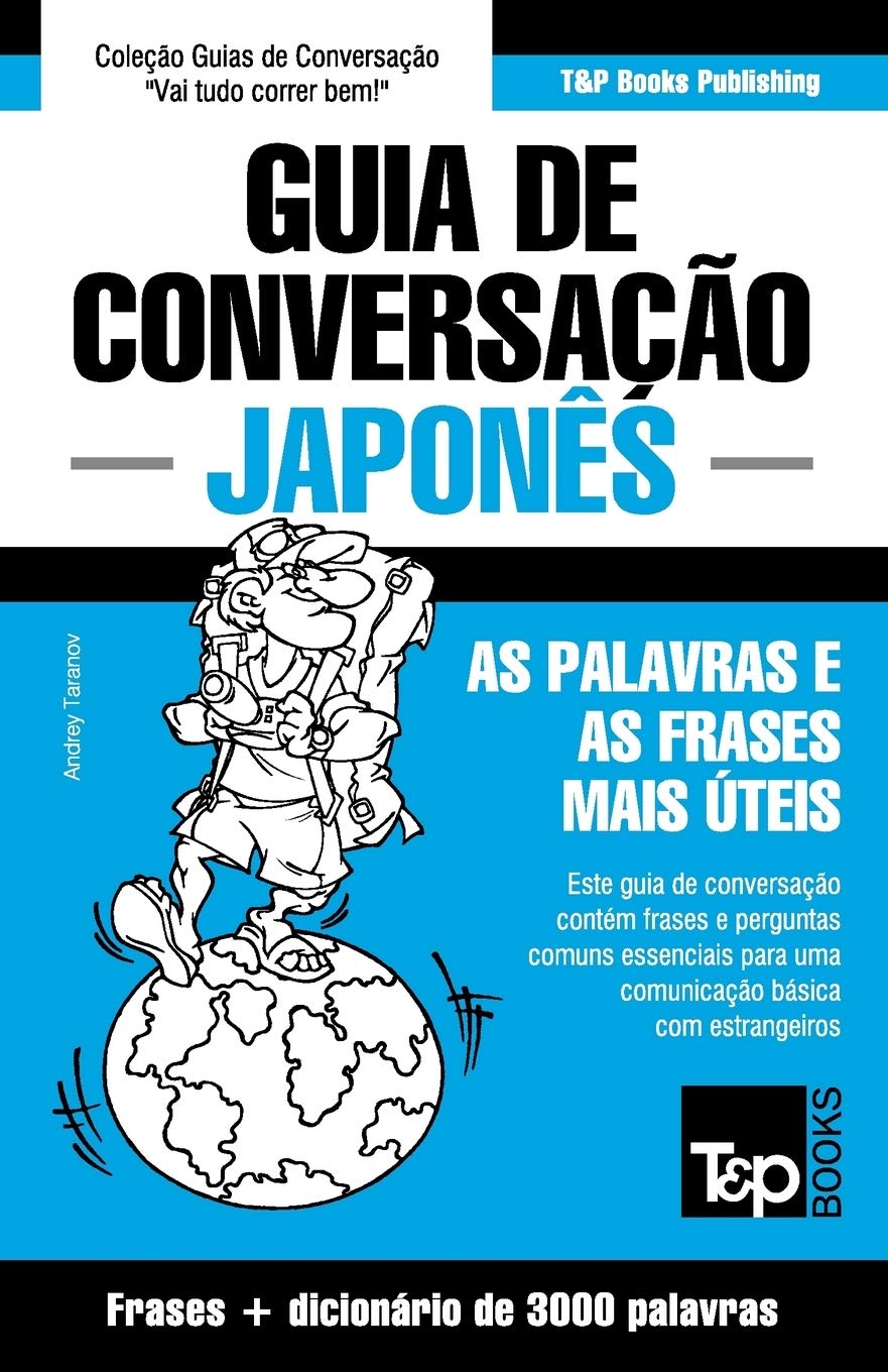 Libro: Guia de Conversação Português-Japonês e vocabulário temático 3000 palavras: 204 (European Portuguese Collection)