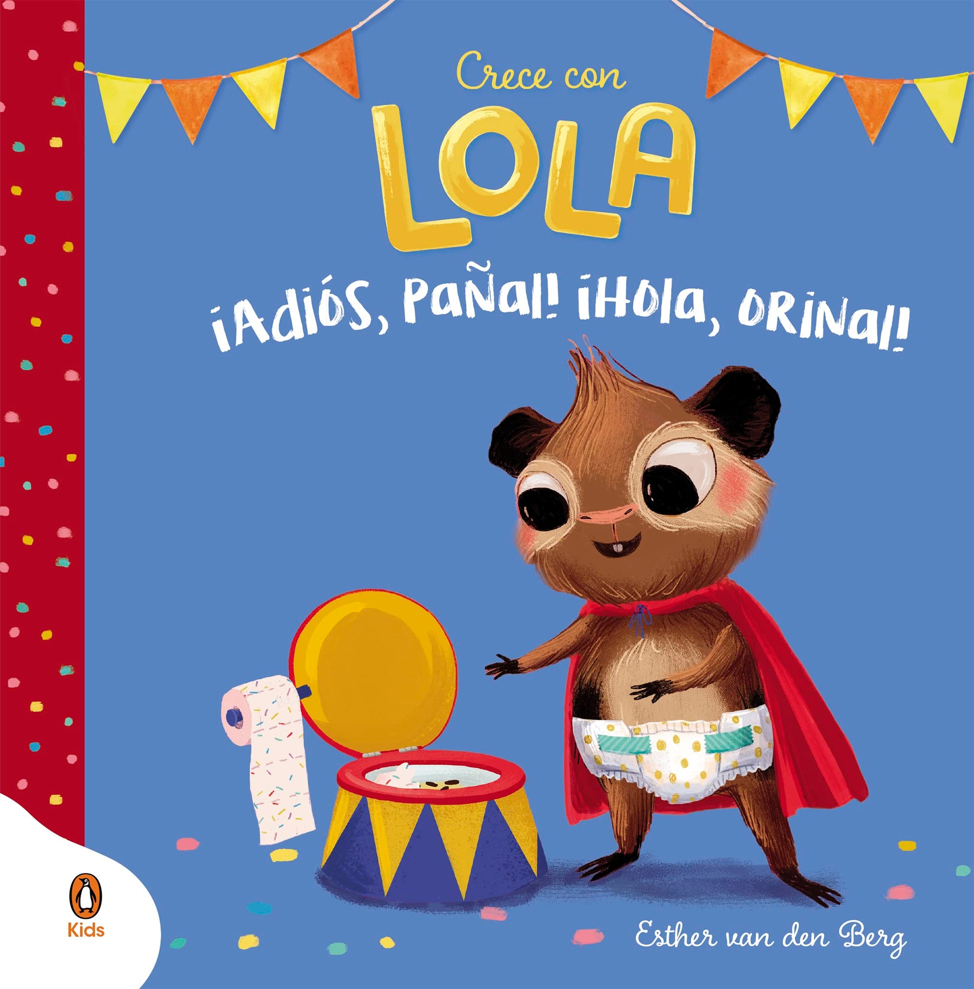 Libro: ¡Adiós, pañal! ¡Hola, orinal! (Crece con Lola) (Imprescindibles)