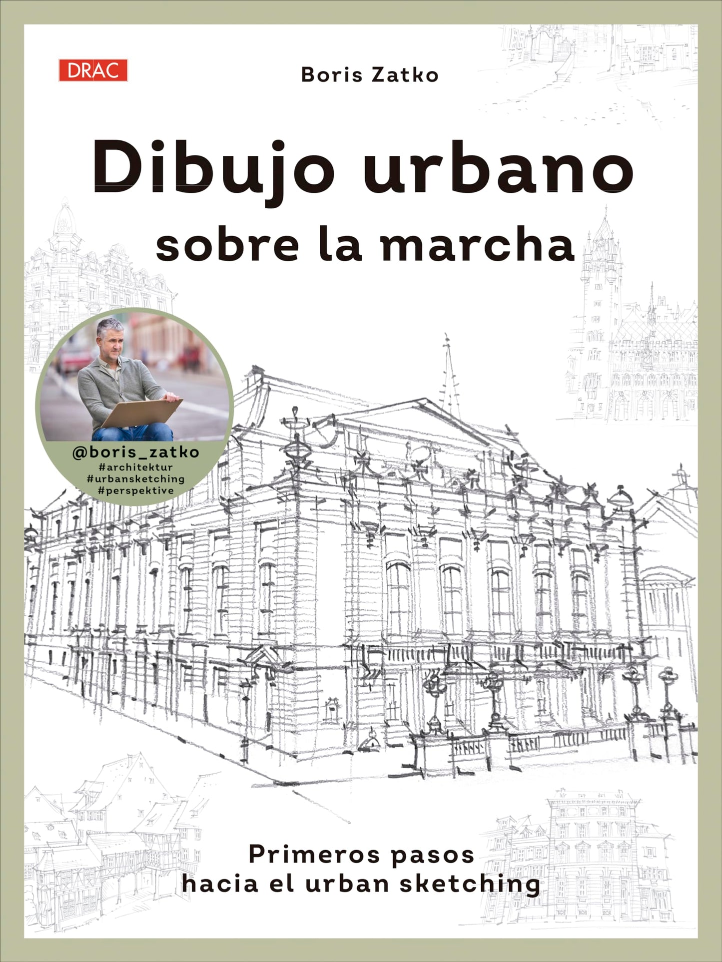 Libro: Dibujo urbano sobre la marcha: Primeros pasos hacia el urban sketching