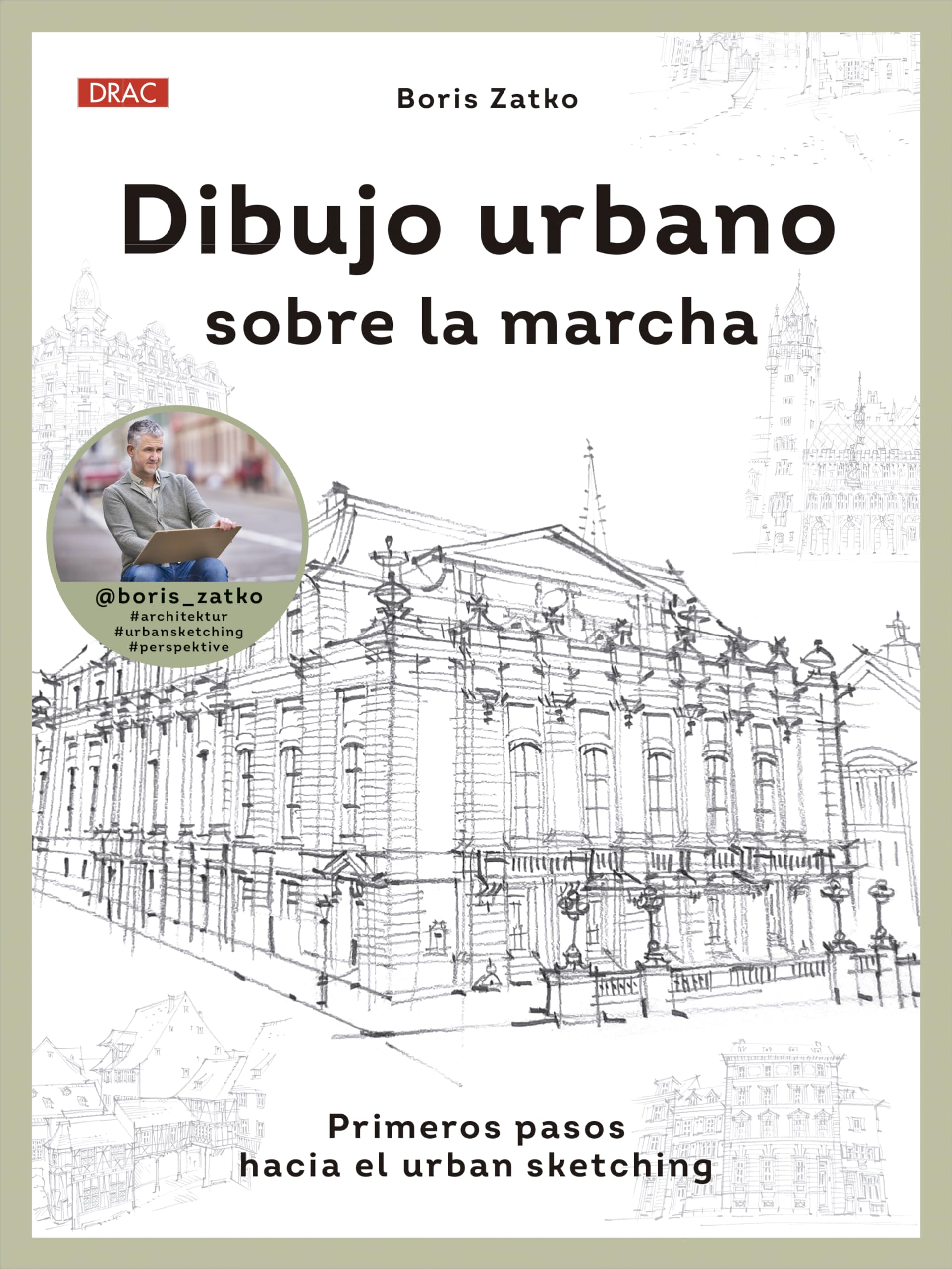 Libro: Dibujo urbano sobre la marcha: Primeros pasos hacia el urban sketching