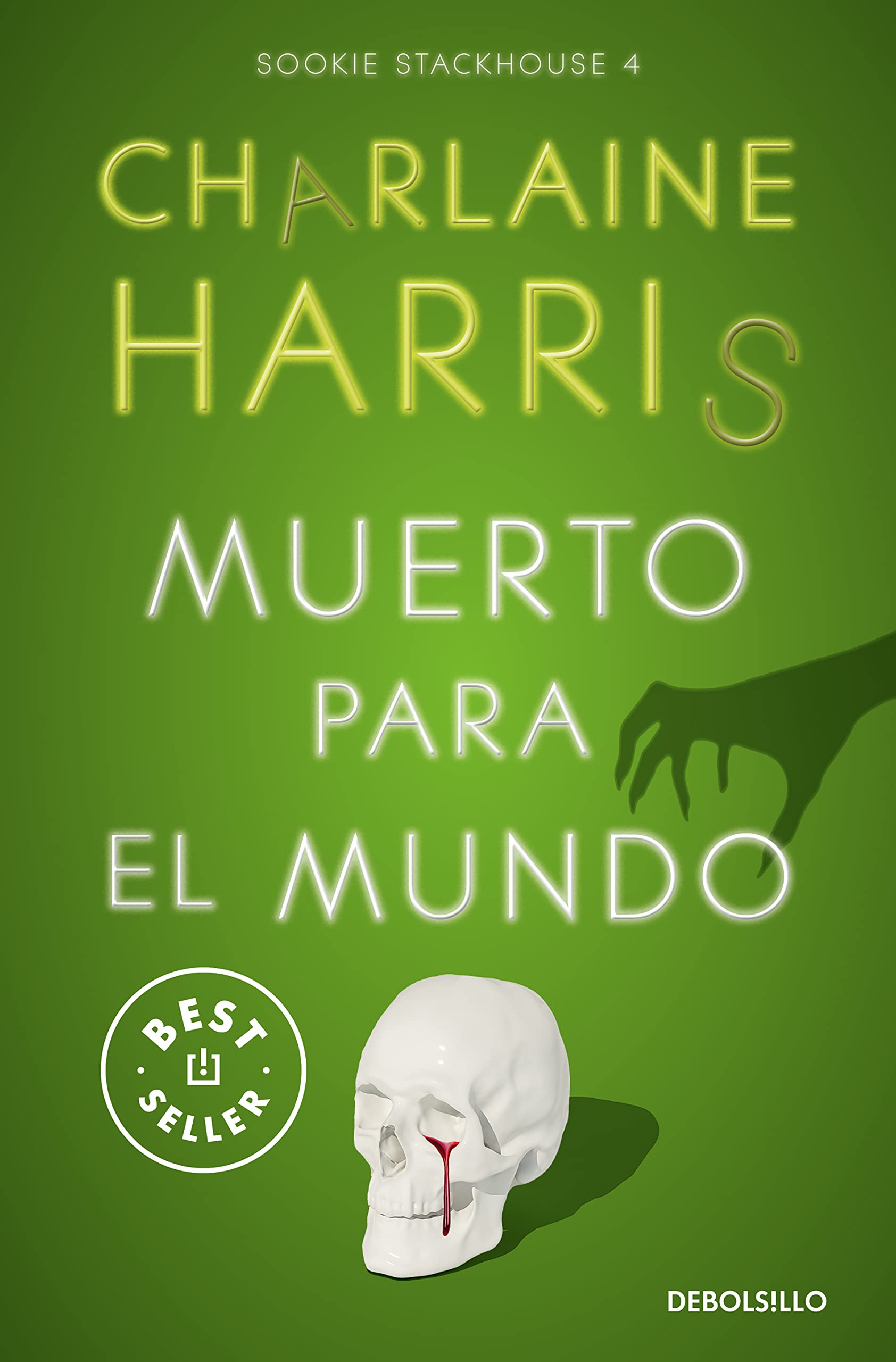 Libro: Muerto para el mundo (Sookie Stackhouse 4) (Best Seller)
