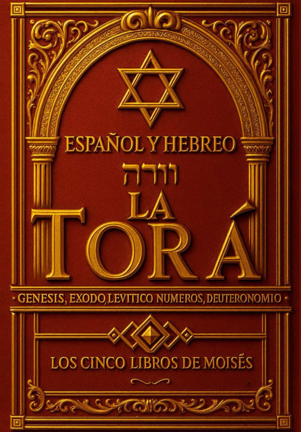 Torá En Español Y Hebreo Completa (Texto paralelo): Los cinco libros de Moisés - Tawrat hebreo español (Torah in Spanish and hebrew reelaborada): ... Éxodo, Levítico, Números y Deuteronomio .