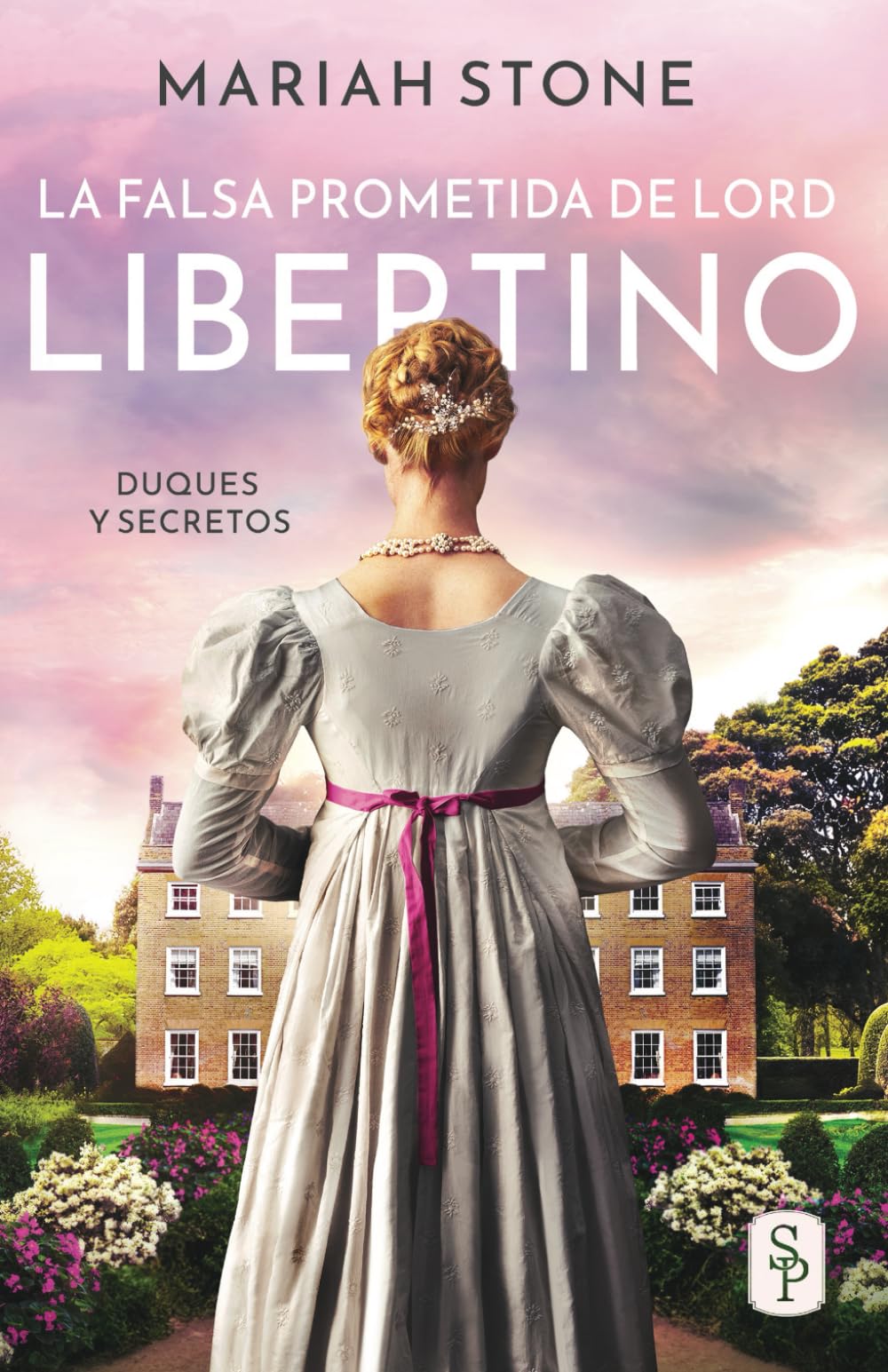 Libro: La falsa prometida de lord Libertino: Romance histórico con un compromiso falso (Duques y secretos) (Spanish Edition)