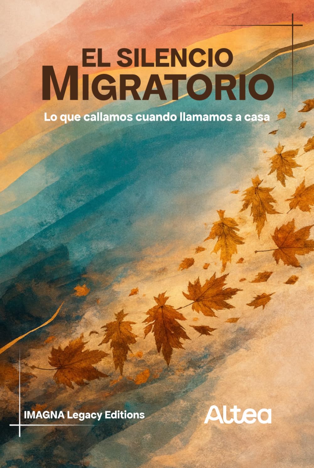 Libro: El silencio migratorio: Lo que callamos cuando llamamos a casa