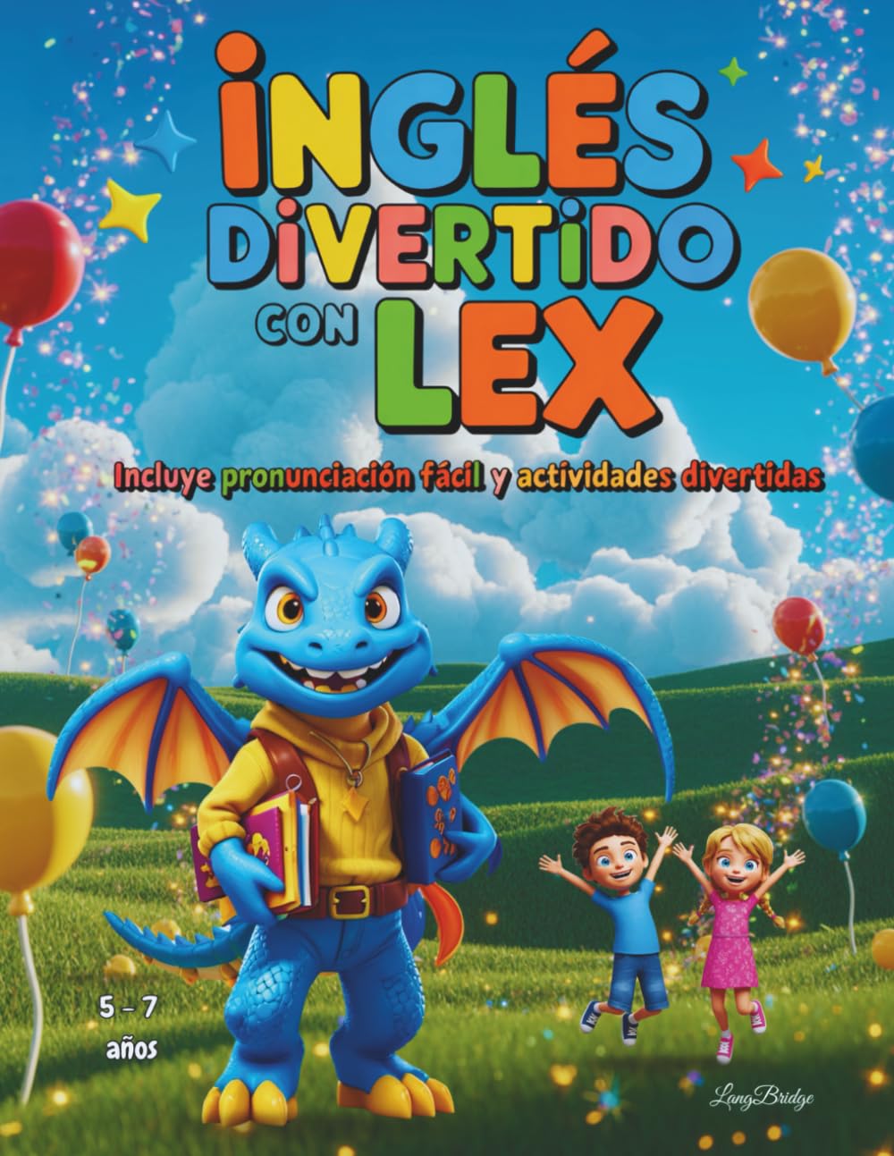 Libro: Inglés Divertido con Lex: Incluye pronunciación fácil y actividades divertidas. Libro bilingüe para niños de 6 a 12 años. Aprende inglés con humor: ... verbales, diálogos, historias ¡y mucho más!