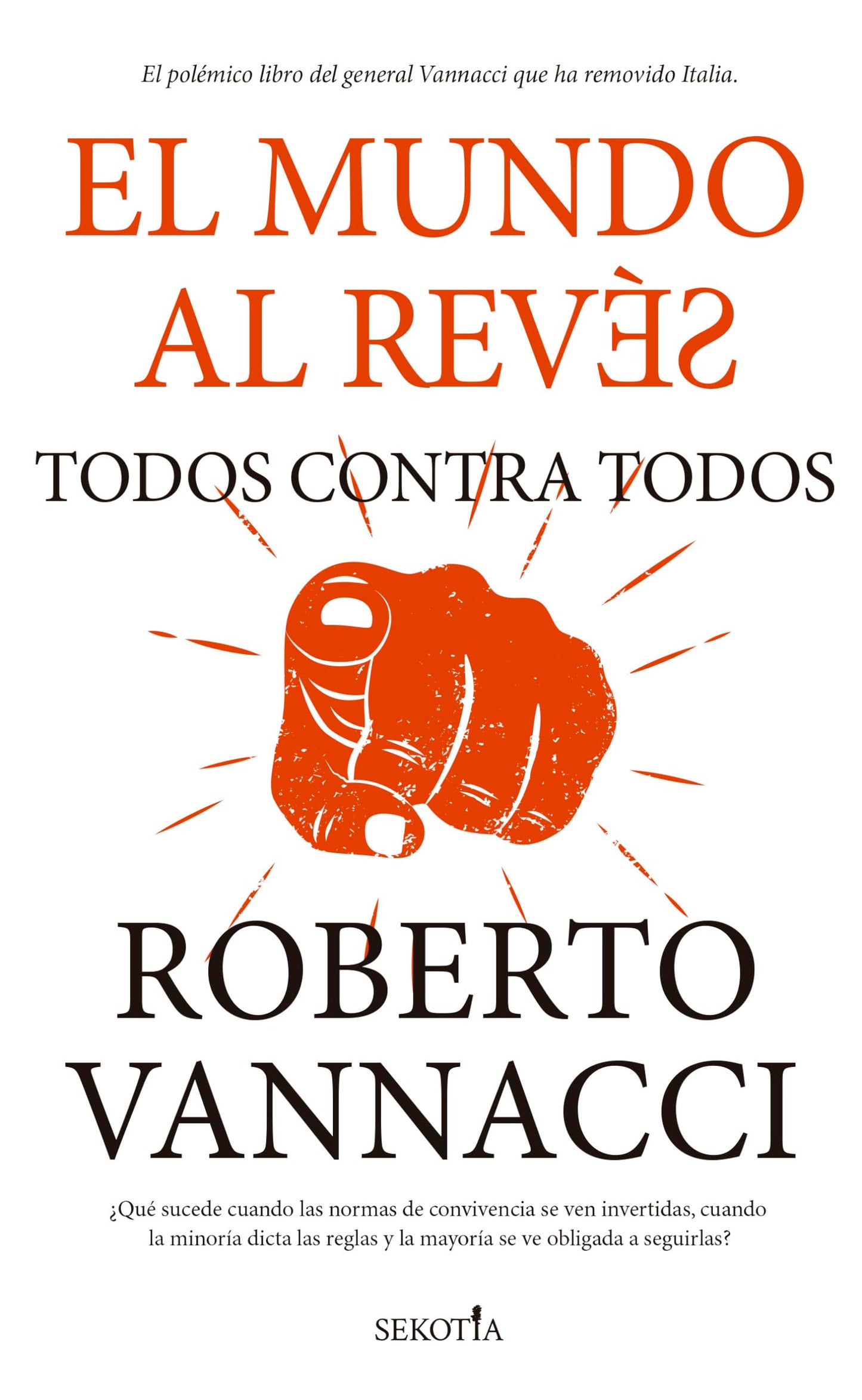 Libro: El mundo al revés; Todos contra todos: Todos Contra Todos/ All Against All (Reflejos de Actualidad)