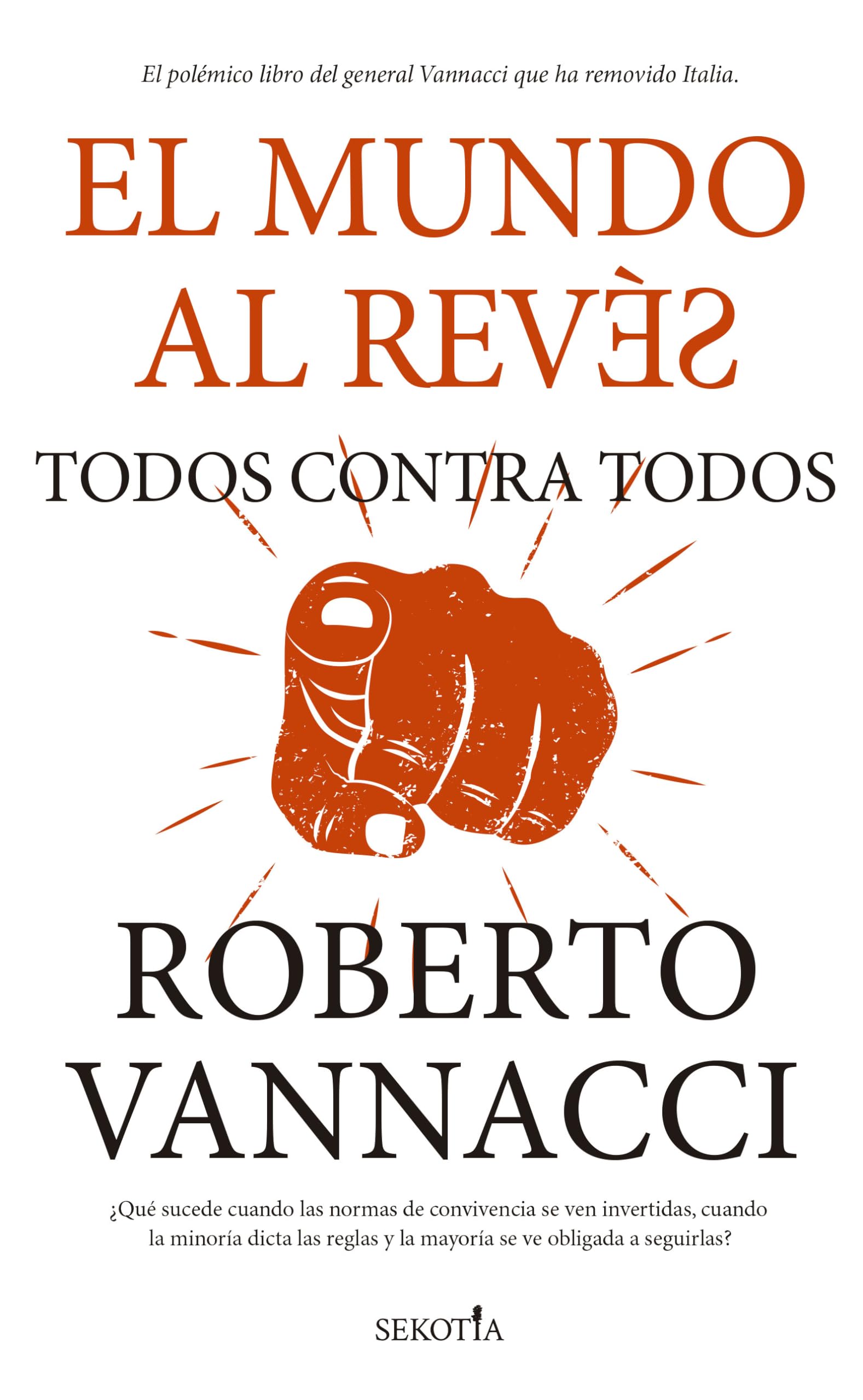 Libro: El mundo al revés; Todos contra todos: Todos Contra Todos/ All Against All (Reflejos de Actualidad)