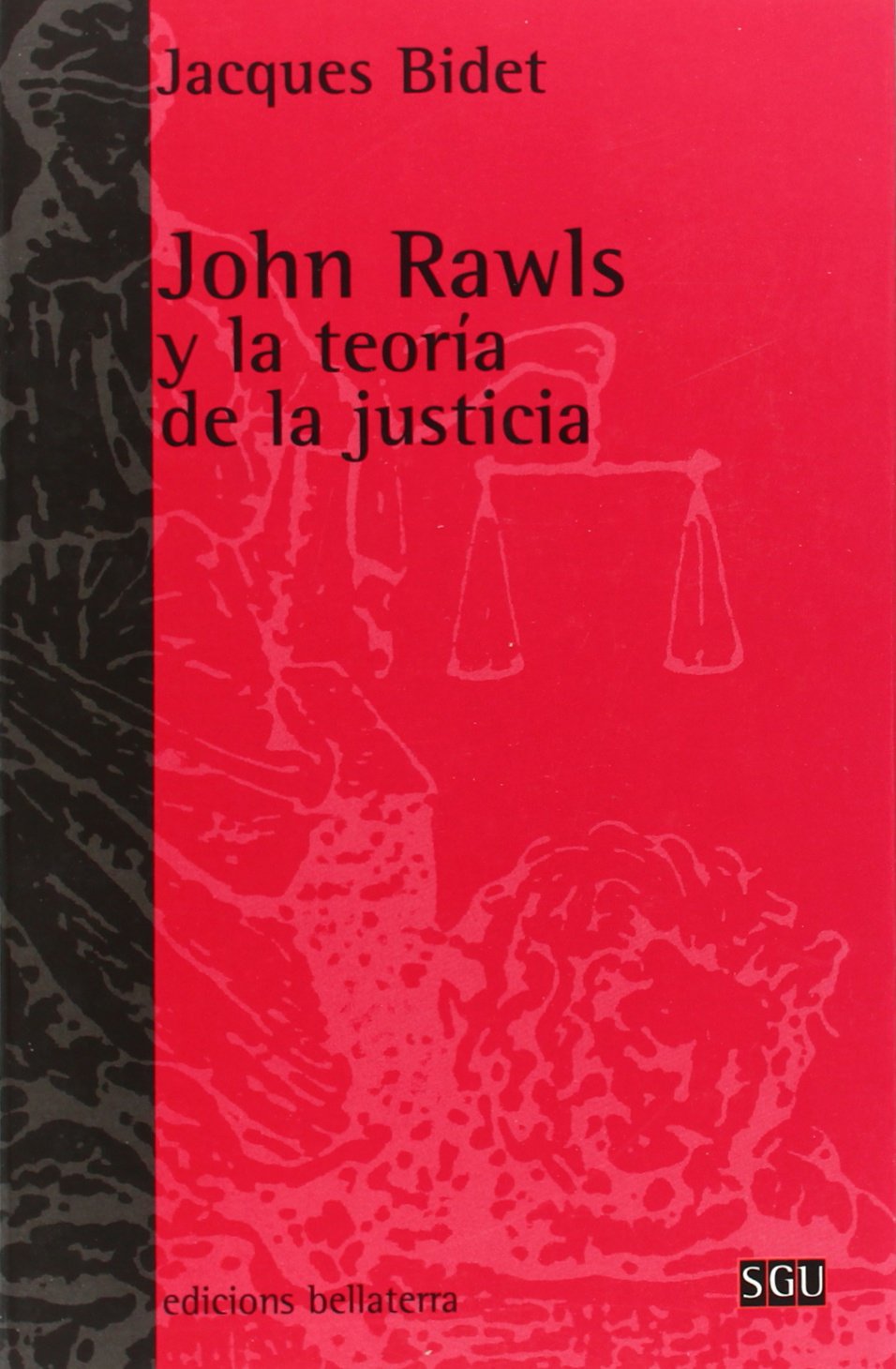 John Rawls y la teoría de la justicia (Serie General Universitaria)