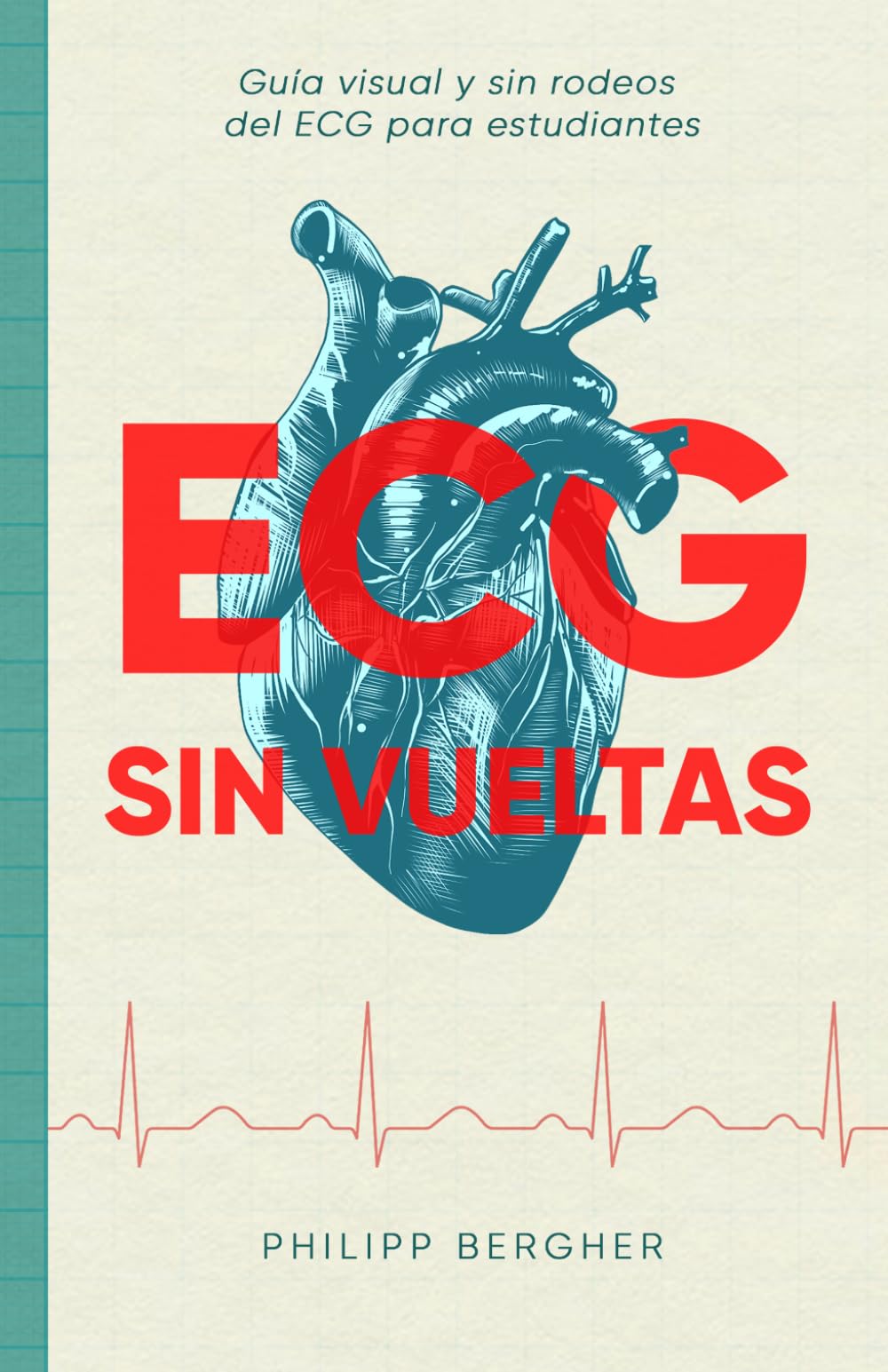 Libro: ECG SIN VUELTAS: Guía visual y sin rodeos del ECG para estudiantes