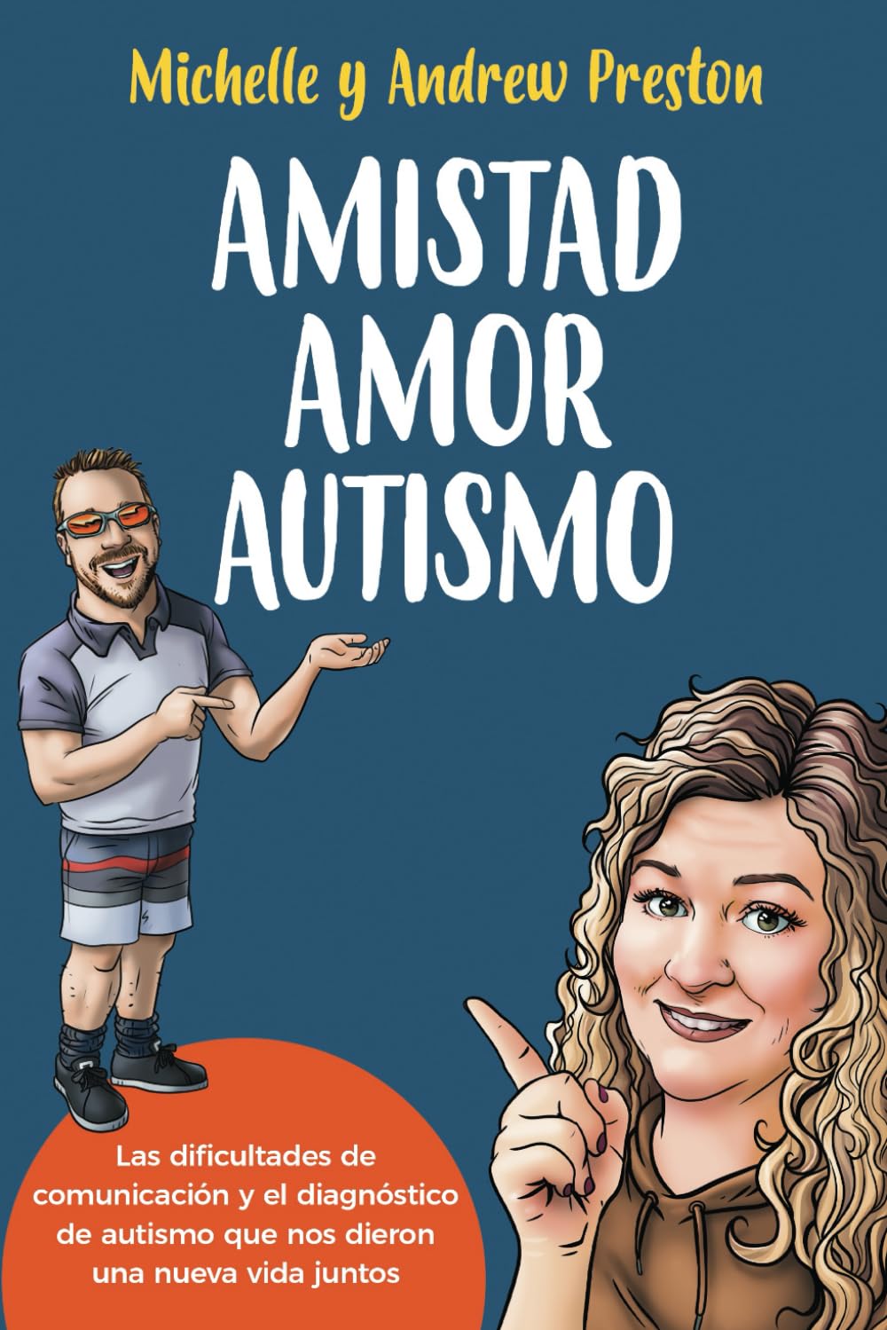 Libro: Amistad Amor Autismo: Las dificultades de comunicación y el diagnóstico de autismo que nos dieron una nueva vida juntos (Spanish Edition)