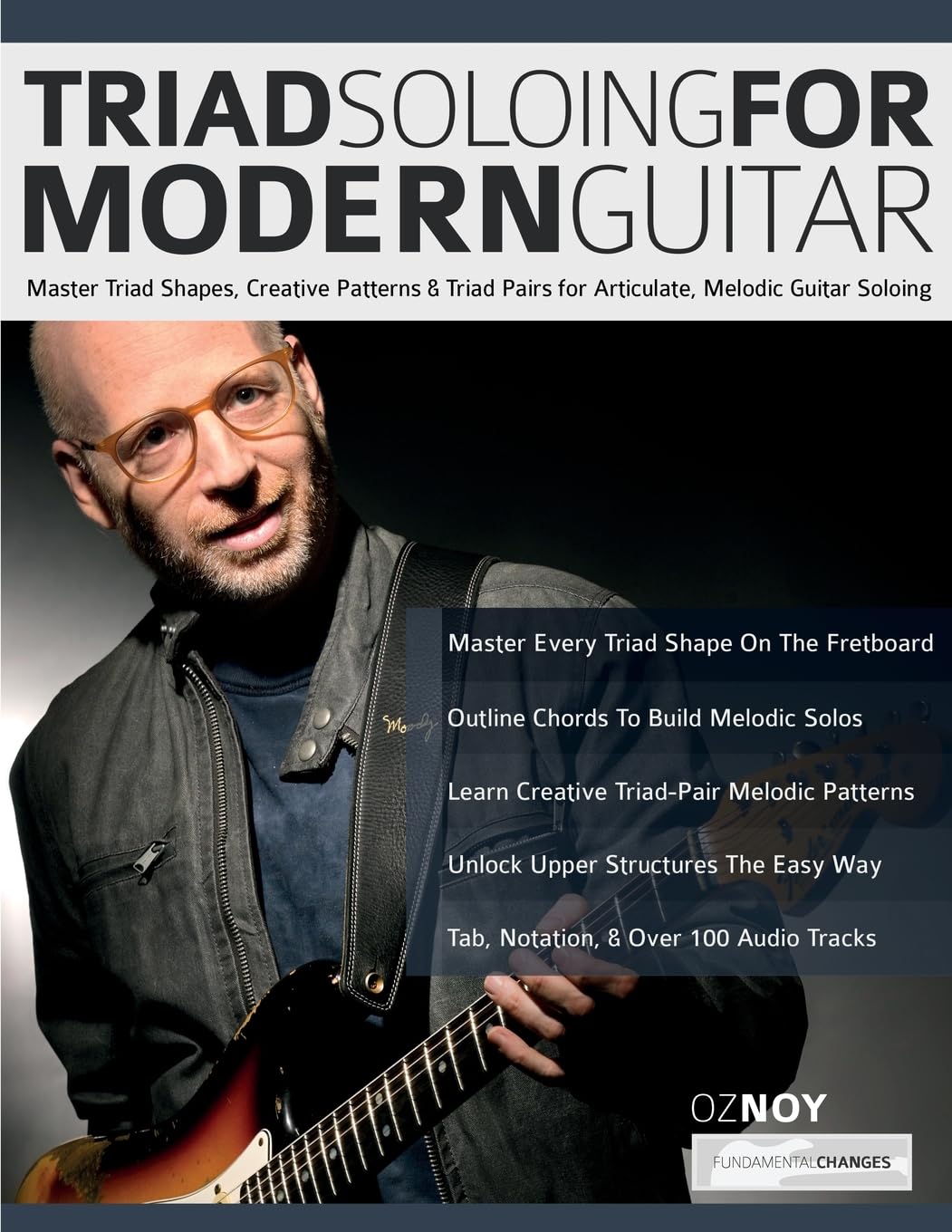 Libro: Triad Soloing For Modern Guitar: Master Triad Shapes, Creative Patterns & Triad Pairs for Articulate, Melodic Guitar Soloing (Learn how to play fusion guitar)