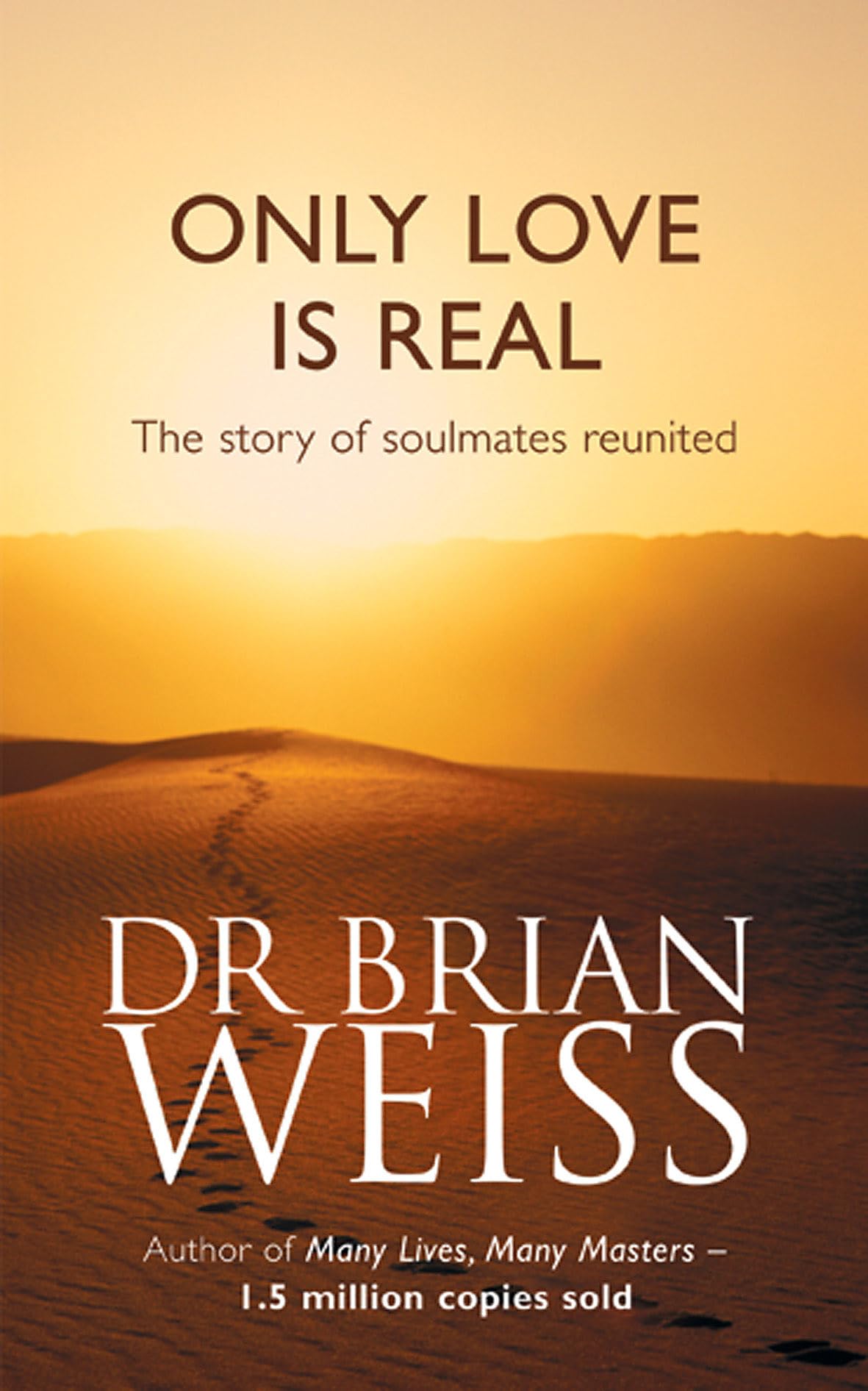 Libro: Only Love Is Real : A Story of Soulmates Reunited