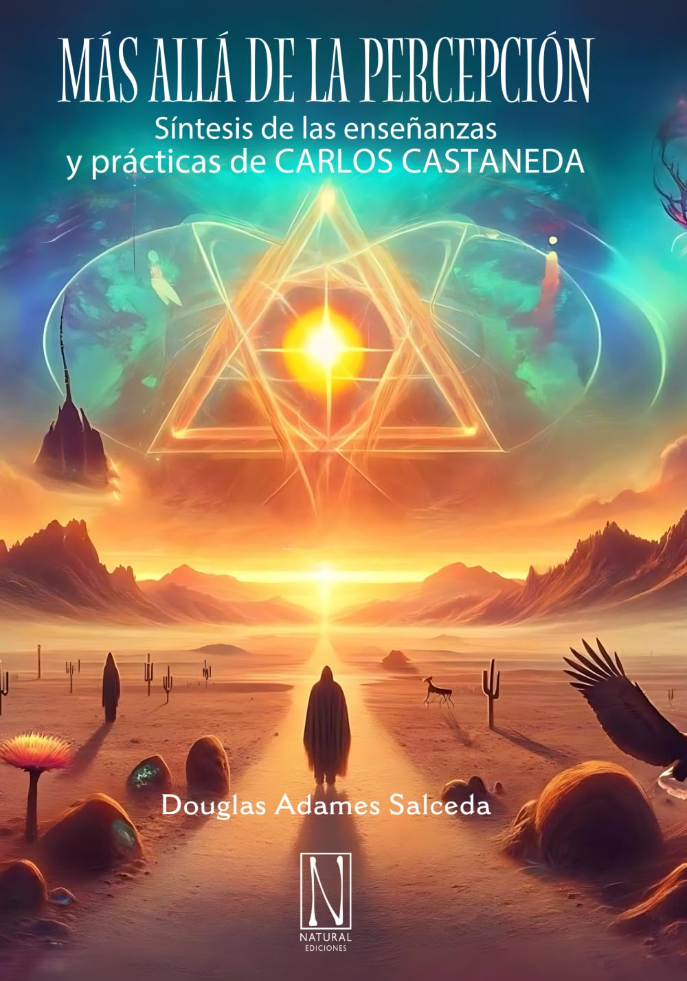 Libro: Más allá de la percepción: Síntesis de las enseñanzas y prácticas de Carlos Castaneda (Spanish Edition)