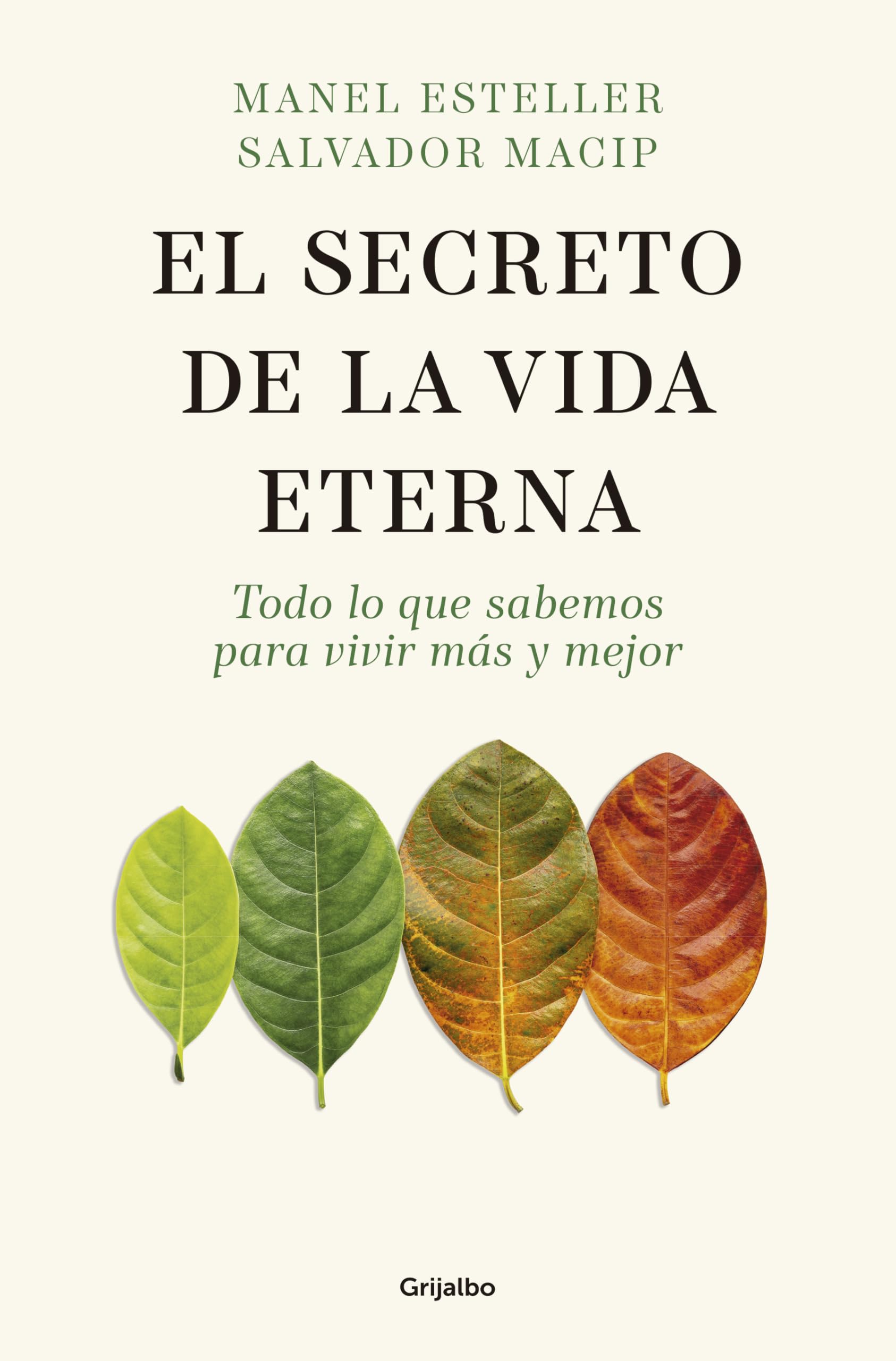 Libro: El secreto de la vida eterna: Todo lo que sabemos para vivir más y mejor / The Secret to Eternal Life: Everything You Need to Know to Live Longer and Better (Spanish Edition)