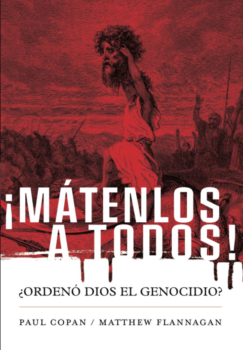 Libro: ¡Mátenlos a todos!: ¿Ordenó Dios el genocidio? (Coleccion Apologetica Kerigma)