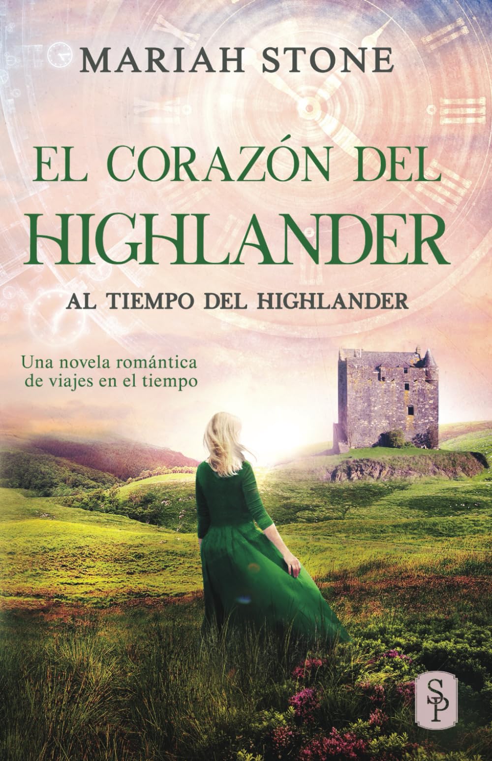 Libro: El corazón del highlander: Una novela romántica de viajes en el tiempo en las Tierras Altas de Escocia: 3 (Al tiempo del highlander)