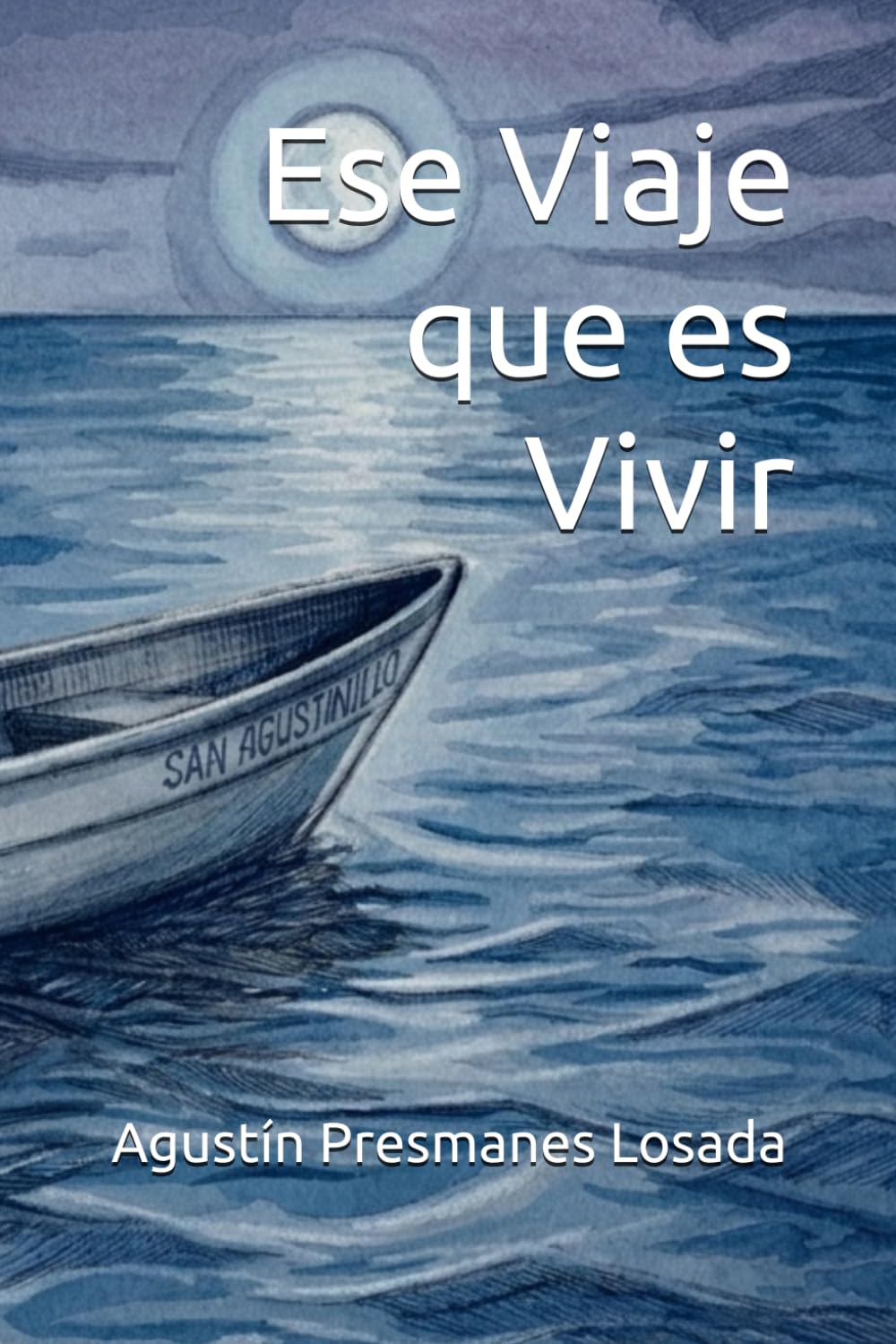 Libro: Ese Viaje que es Vivir