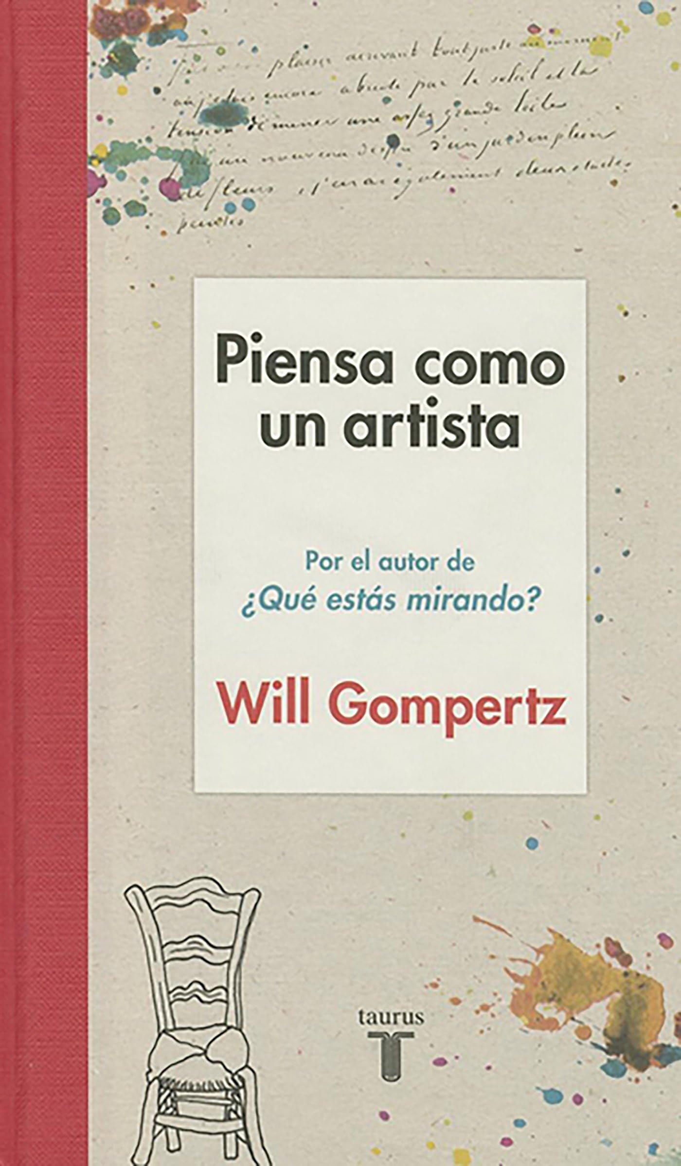 Libro: Piensa como un artista. Y seras mas feliz, mas listo y mas creativo / Think Like an Artist: How to Live a Happier, Smarter, More Creative Life (Spanish Edition)