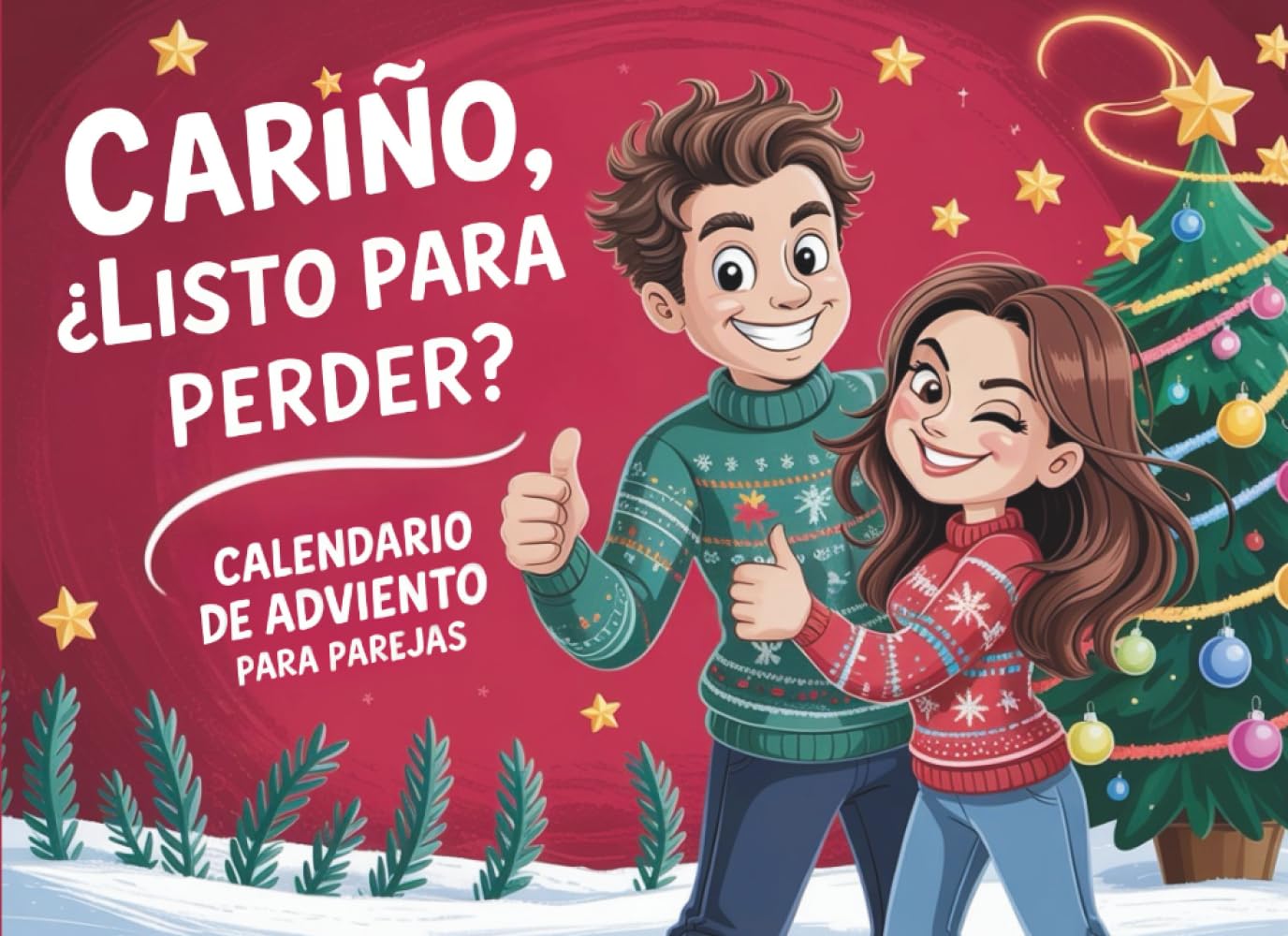 Libro: Cariño, ¿listo para perder? – Calendario de Adviento para Parejas: 24 días de juegos y retos uno contra uno para divertiros y compartir momentos únicos hasta que llegue la Navidad