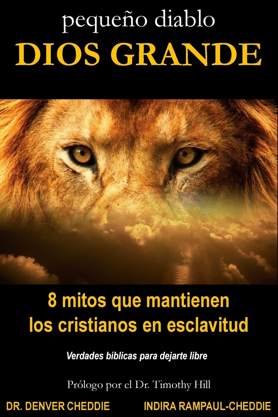Libro: pequeño diablo, DIOS GRANDE: 8 mitos que mantienen los cristianos en servidumbre (Spanish Edition)
