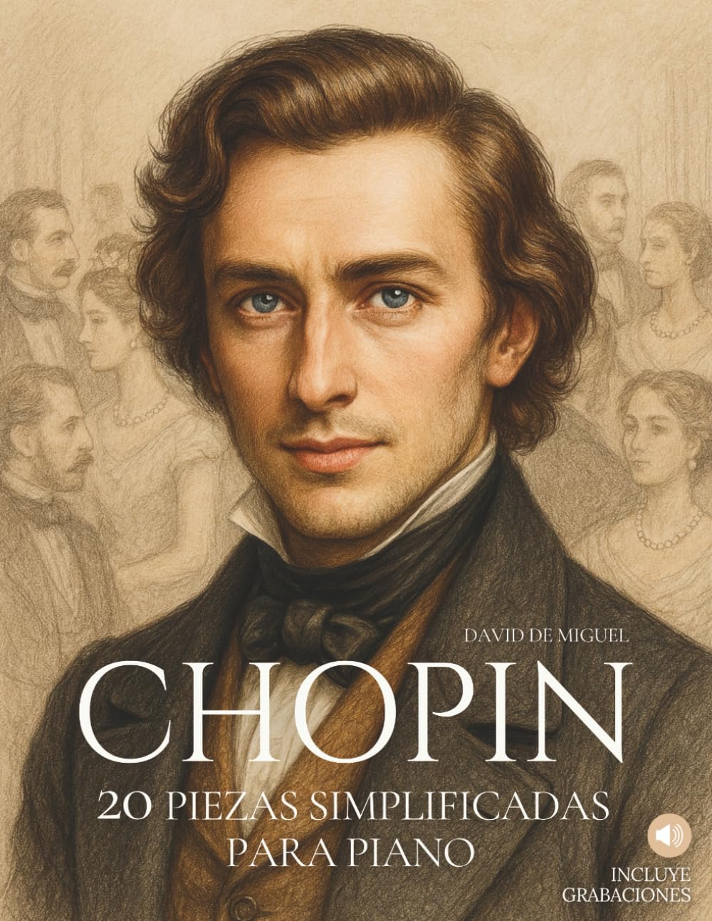 Libro: Chopin: 20 Piezas Simplificadas para Piano: Arreglos sencillos y expresivos con ilustraciones, contexto histórico y audios de referencia.: 2 (Grandes compositores, versiones fáciles para piano)