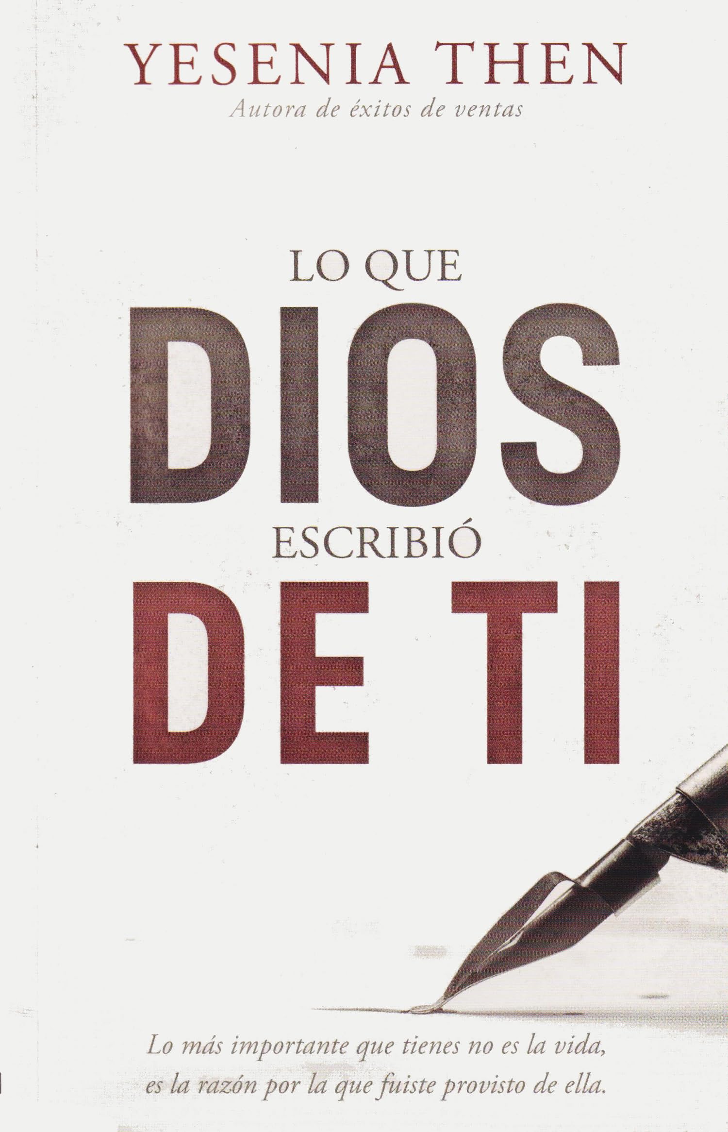 Libro: Lo que Dios escribió de ti: Dios escribió un libro que tiene tu nombre