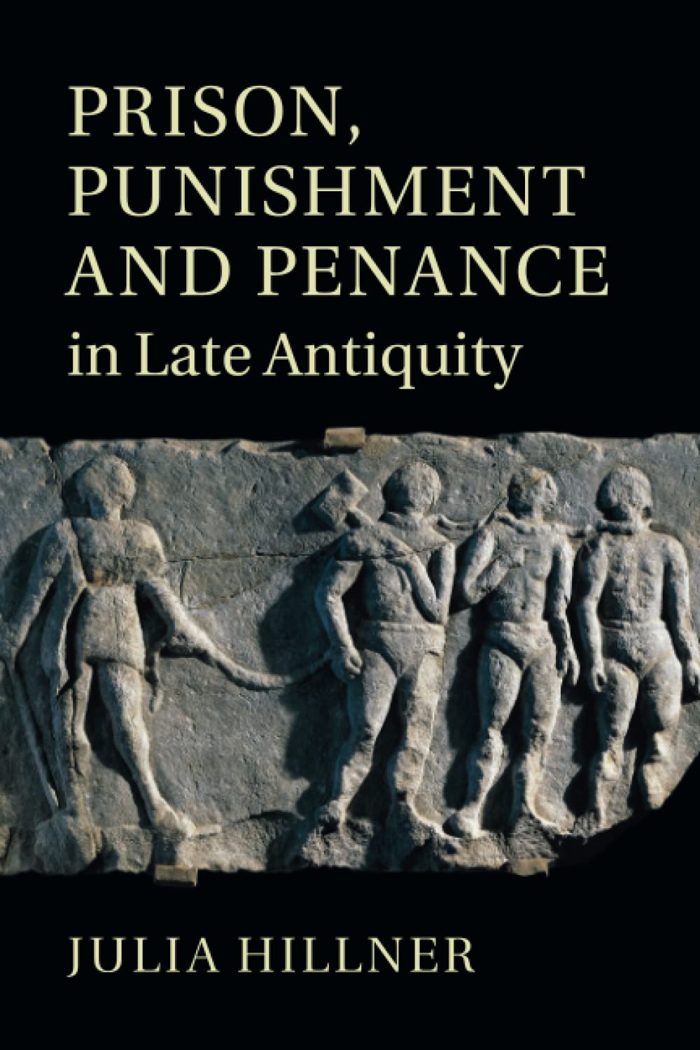 Libro: Prison, Punishment and Penance in Late Antiquity