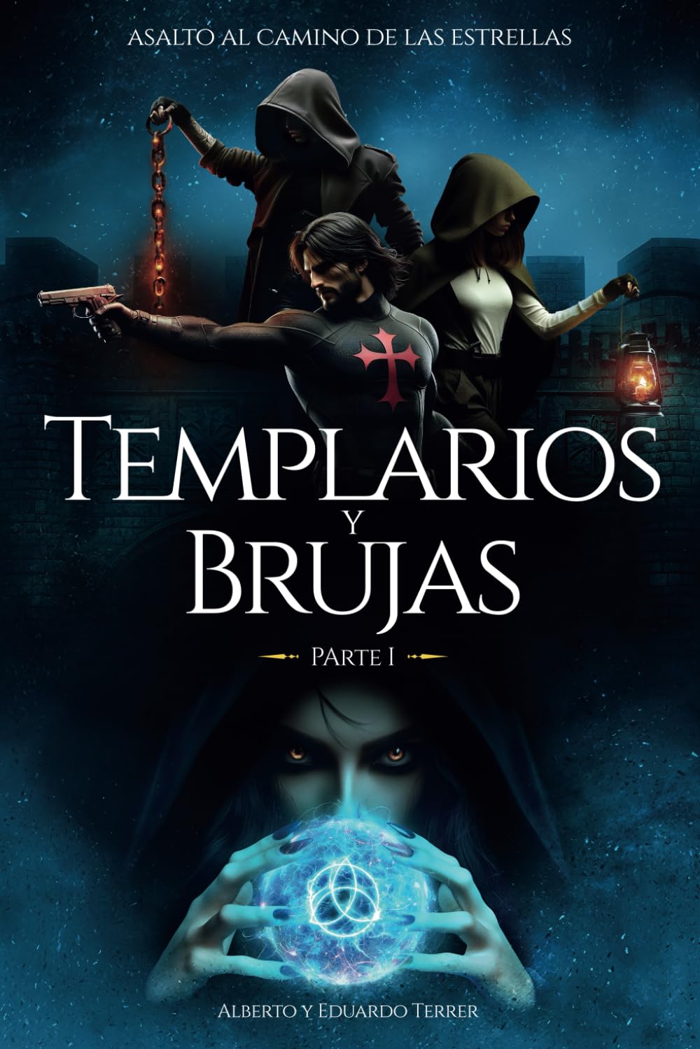 Libro: Templarios y Brujas (Asalto al camino de las estrellas) (Spanish Edition)