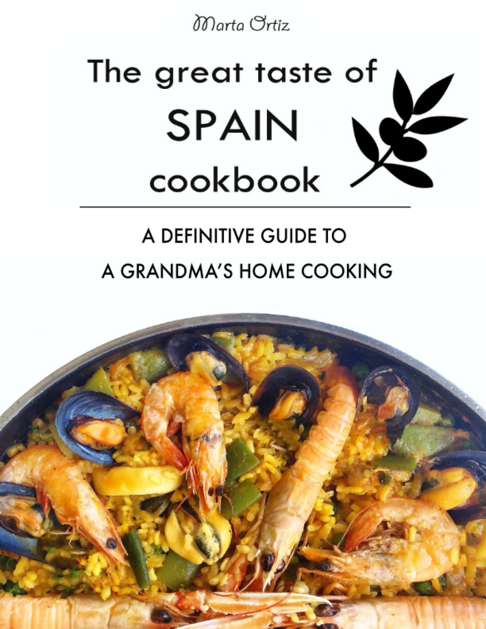 Libro: The Great Taste of Spain Cookbook: A definitive guide to a grandma's home cooking