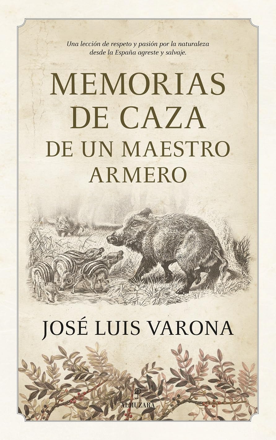 Libro: MEMORIAS DE CAZA DE UN MAESTRO ARMERO (Ecuestre, cinegética y taurología)