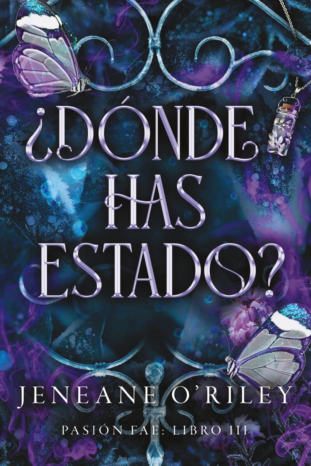 Libro: ¿Dónde has estado?: Pasión fae: libro 3 (Faeris Editorial)