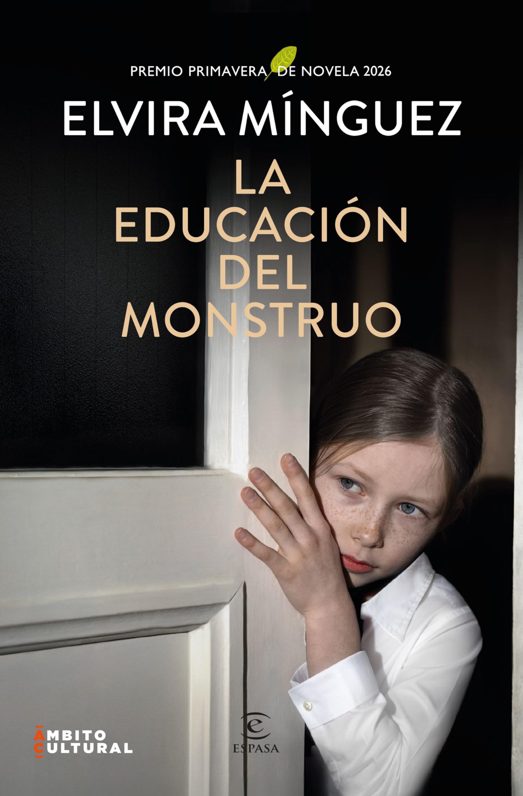 La educación del monstruo: premio Primavera de Novela de 2026 (ESPASA NARRATIVA)