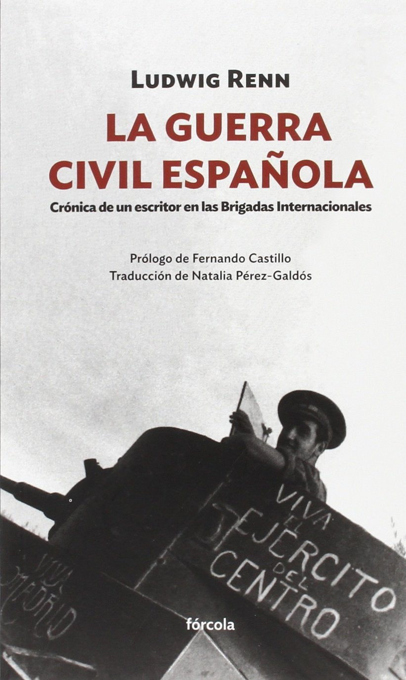 Libro: La Guerra Civil Española: Crónica de un escritor en las Brigadas Internacionales: 8 (Siglo XX)