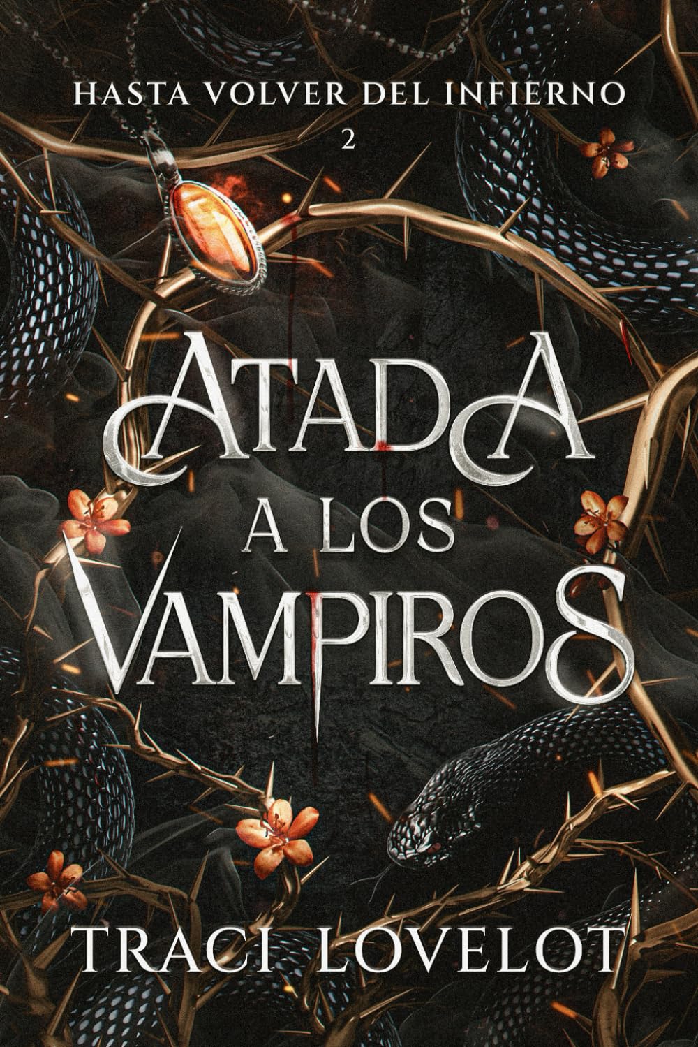 Libro: Hasta Volver del Infierno (Atada a los Vampiros) (Spanish Edition)