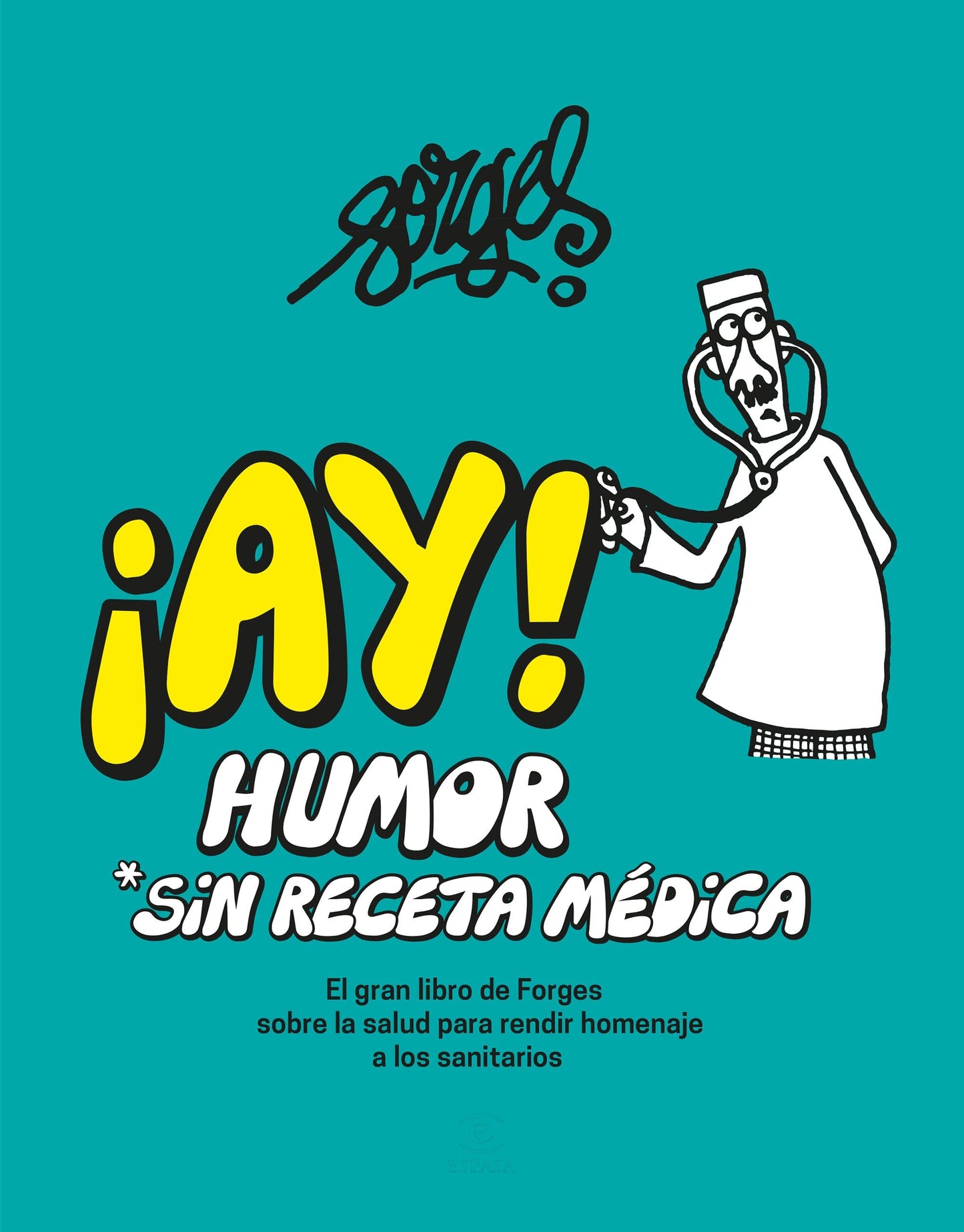 Libro: ¡AY! Humor sin receta médica (Espasa Humor)