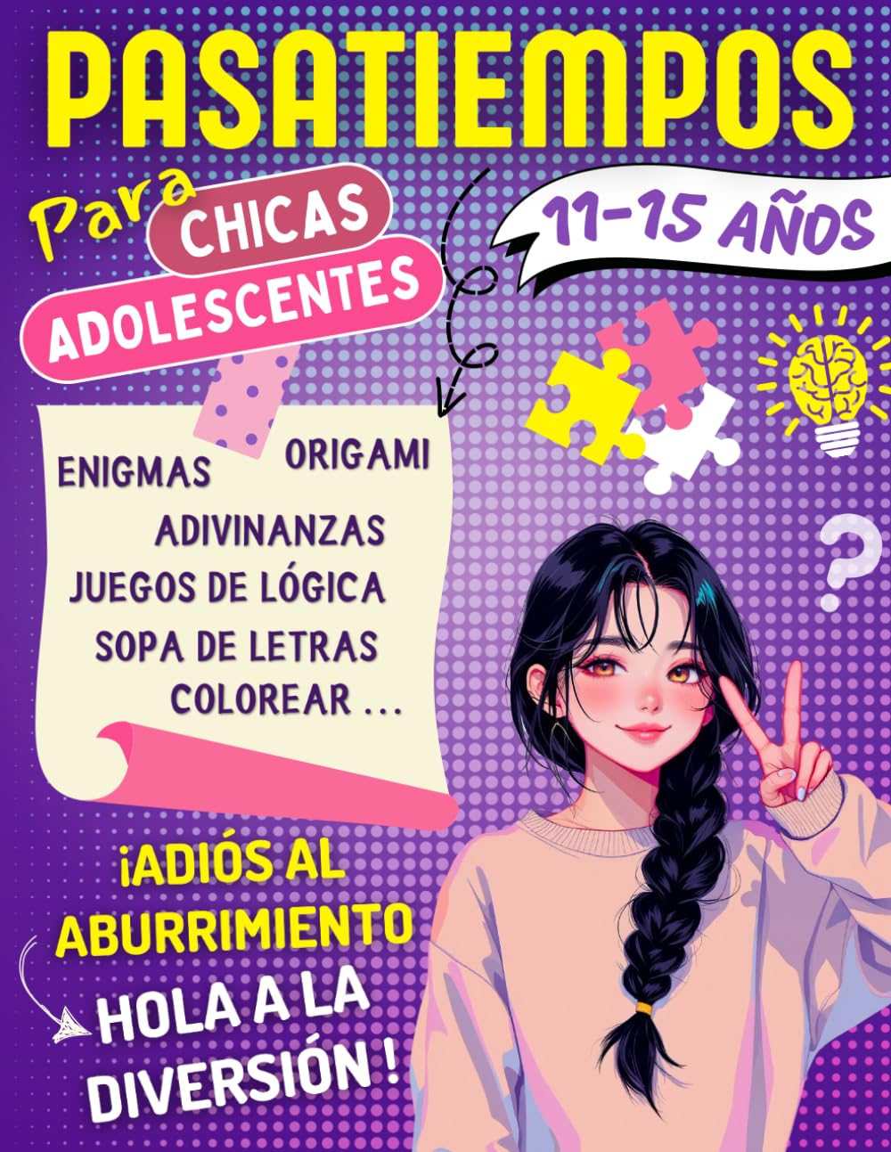 Libro: Pasatiempos Para Chicas Adolescentes 11-15 años: Juegos de lógica, Enigmas y Adivinanzas, Crucigrama, Colorear..., Con Soluciones | Una Idea de Regalo ... Días Llenos de Diversión y Sin Aburrimiento.