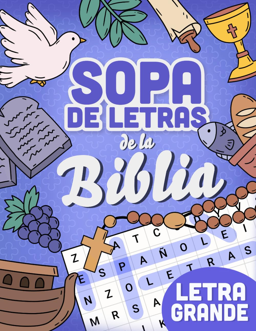 Libro: Sopa de Letras de la Biblia: LETRA GRANDE, Fácil de leer - sopa de letras en español para ADULTOS MAYORES, Word Search in Spanish (Spanish Edition)