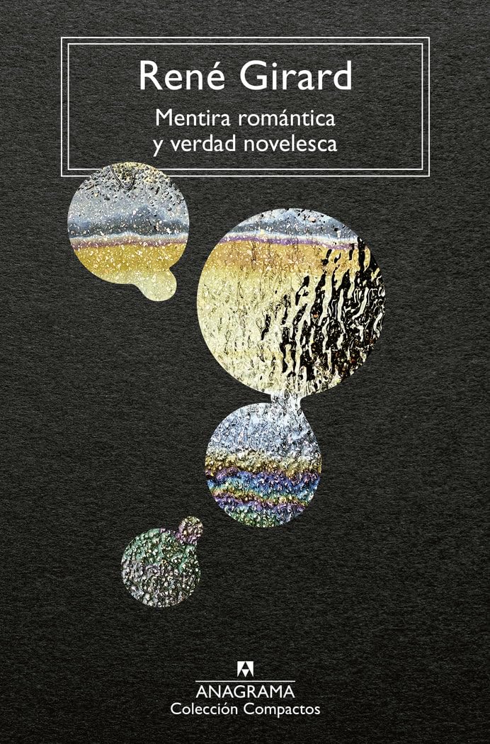 Libro: Mentira romántica y verdad novelesca (Compactos)