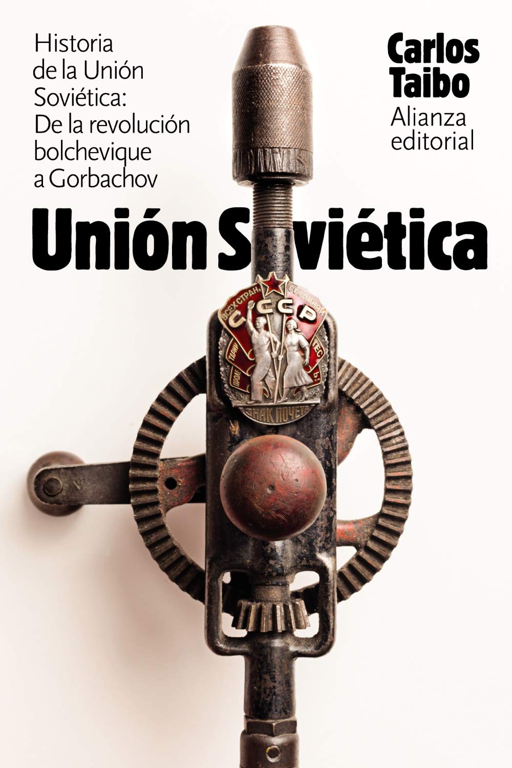 Libro: Historia de la Unión Soviética: De la revolución bolchevique a Gorbachov