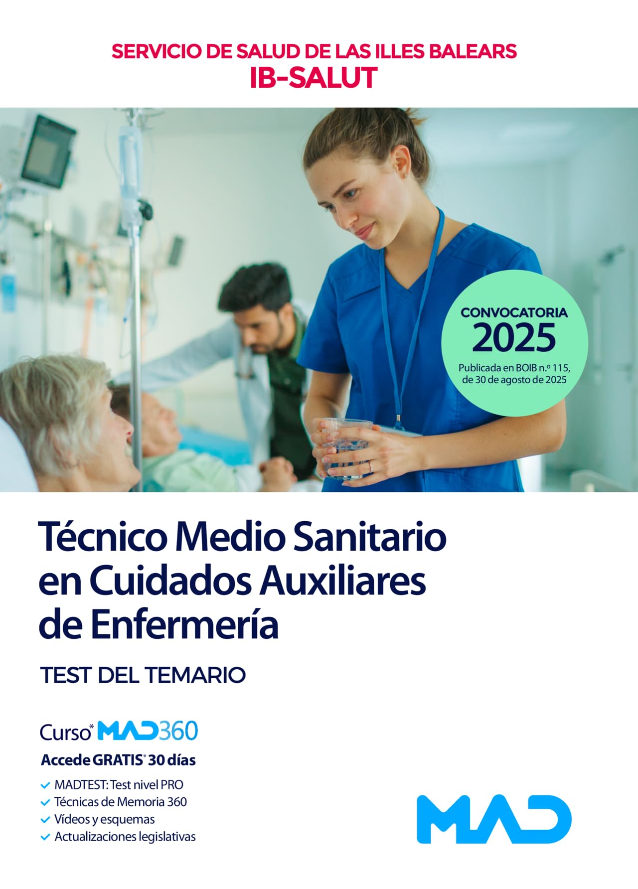 Libro: Técnico Medio Sanitario en Cuidados Auxiliares de Enfermería del Servicio de Salud de las Illes Balears (IB-SALUT). Test del temario
